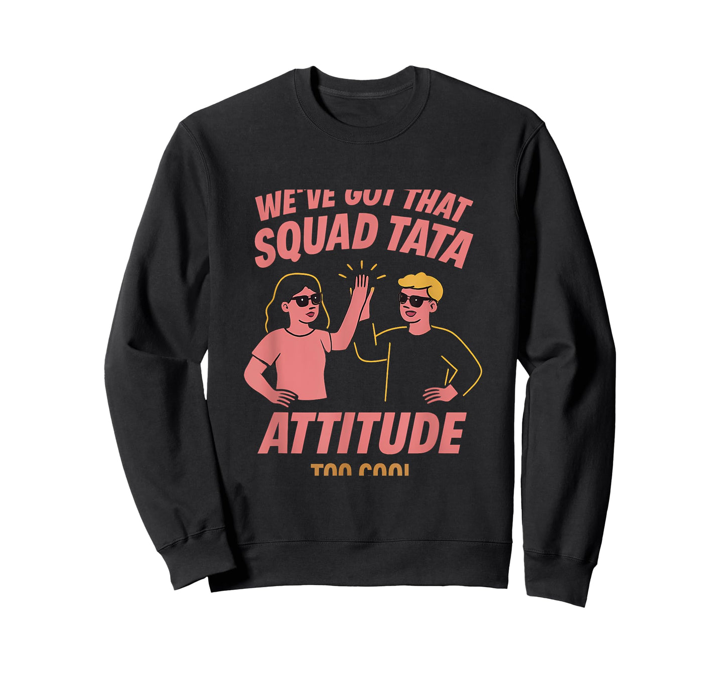 Squad Tata Attitude Bold High Five Graphic T-Shirt