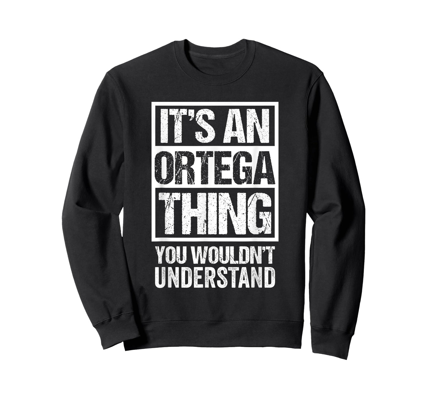 It's An Ortega Thing You Wouldn't Understand Surname Name T-Shirt