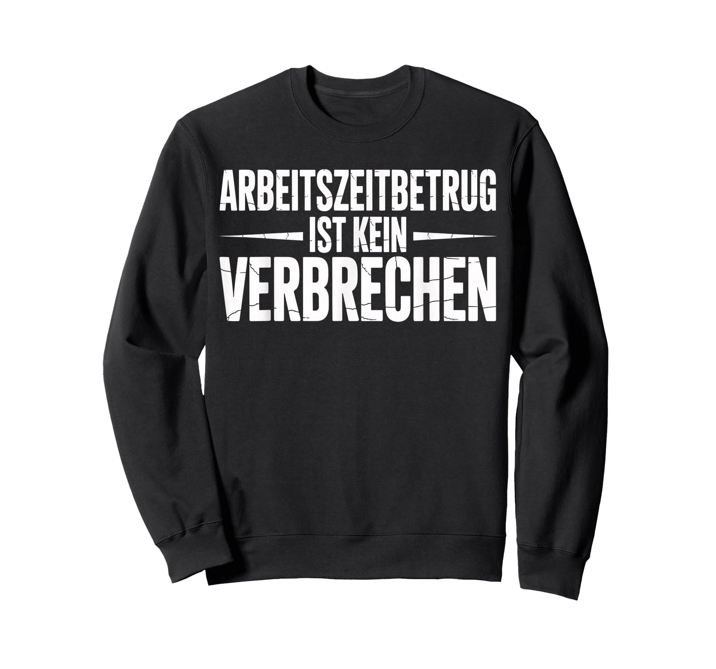 Arbeitszeitbetrug ist kein Verbrechen Funny Saying Office T-Shirt