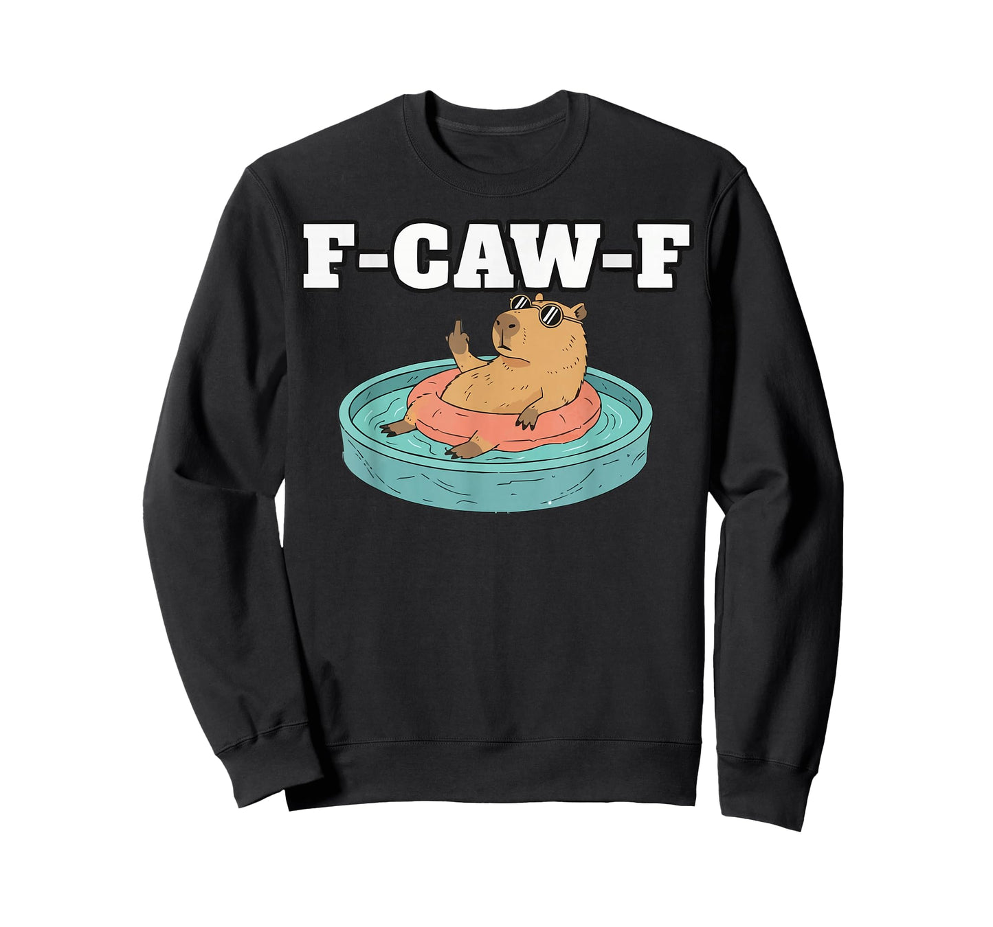 F-CAW-F Dark Humor Graphic Meme Capybara Funny Black Tee T-Shirt