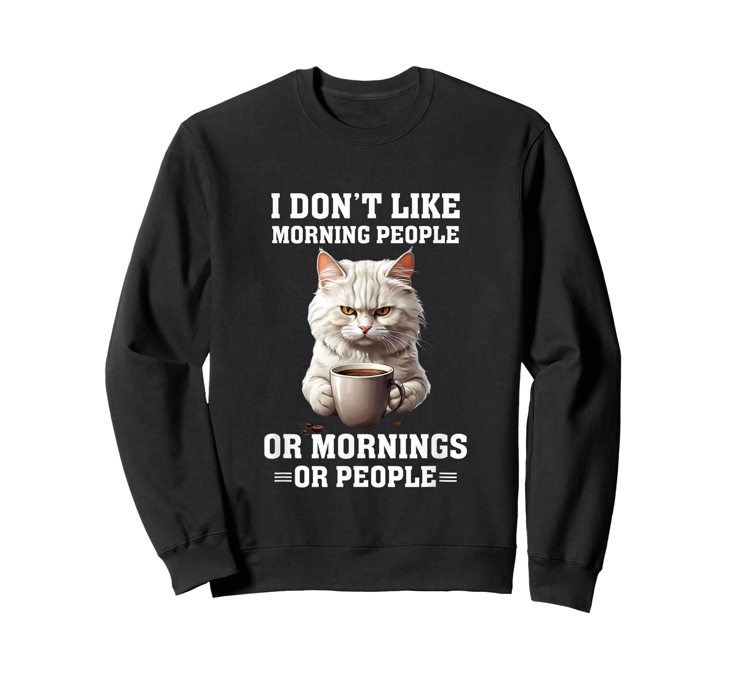 I Don't Like Morning People Funny Cat Coffee Lover T-Shirt
