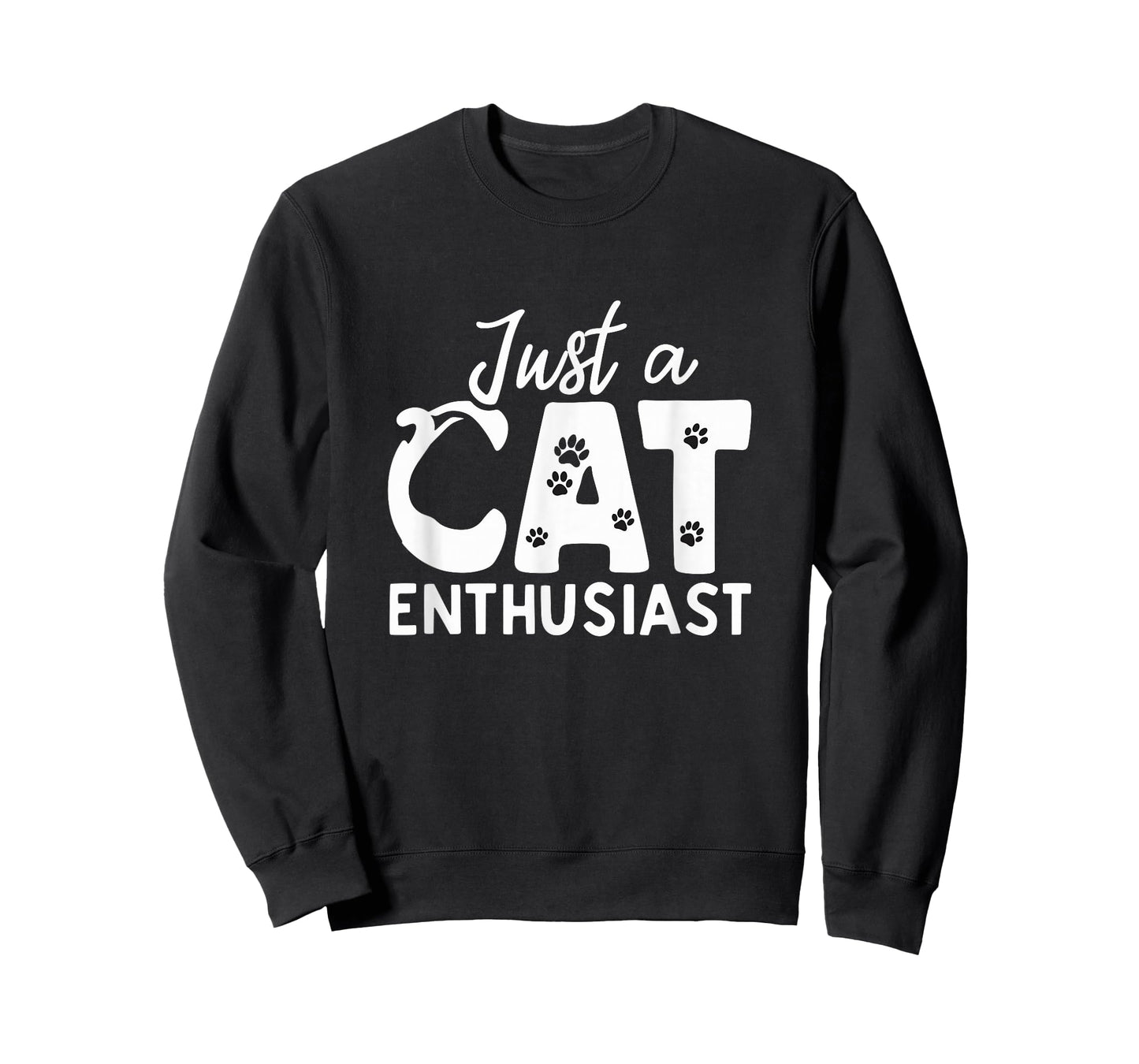 Just A Cat Enthusiast Feline Lover Animal Obsessed T-Shirt