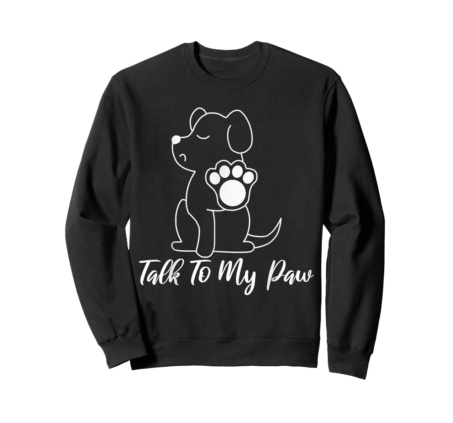 Dog - Talk To My Paw T-Shirt