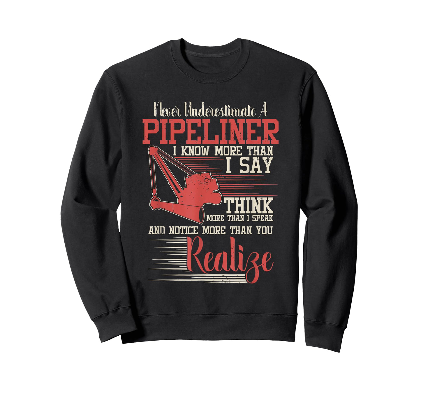 Funny Pipeliner T Shirt - Never Underestimate A Pipeliner T-Shirt