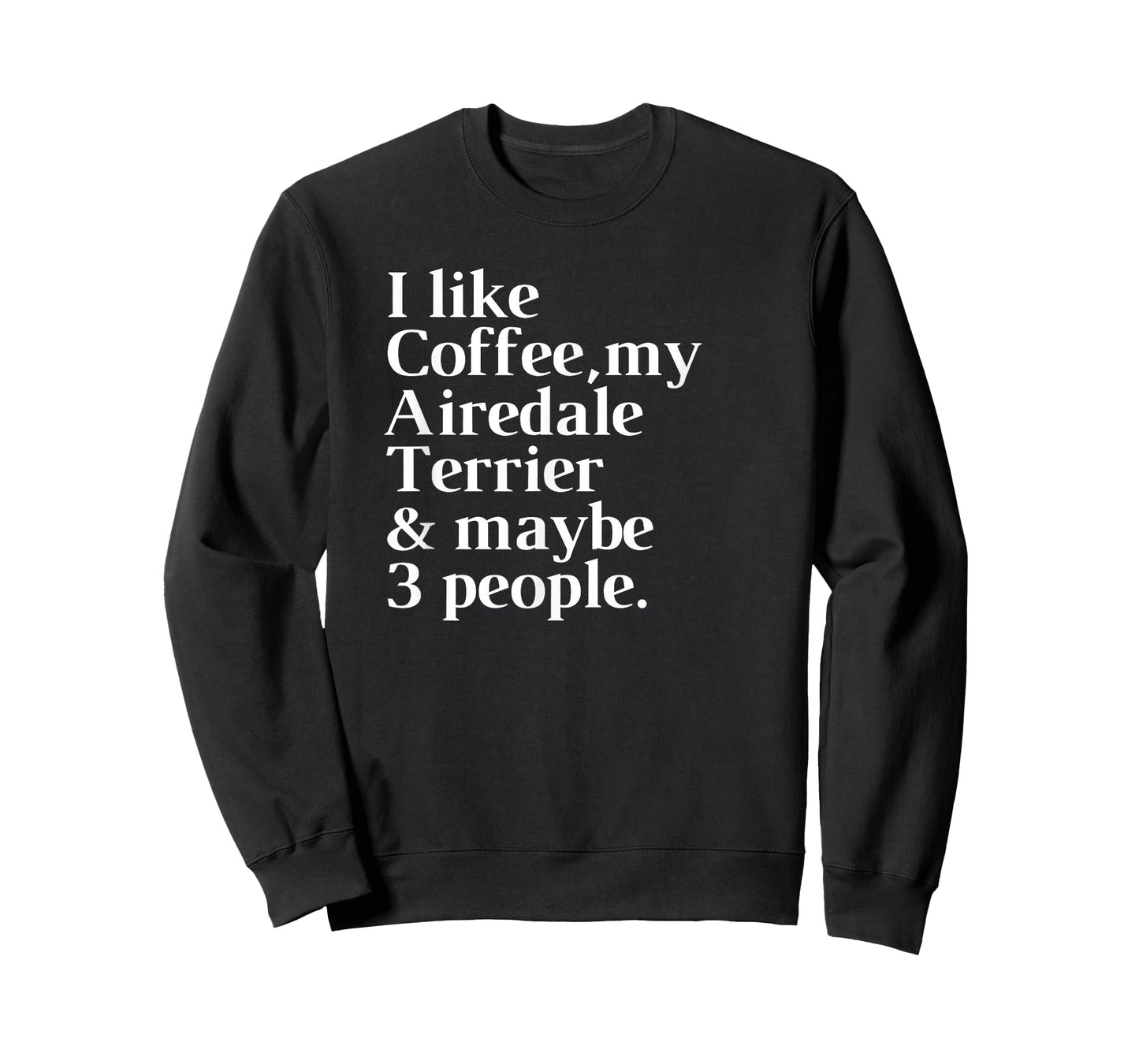 Airedale Terrier Funny Dog Owner Coffee Lover Gift Women Men T-Shirt