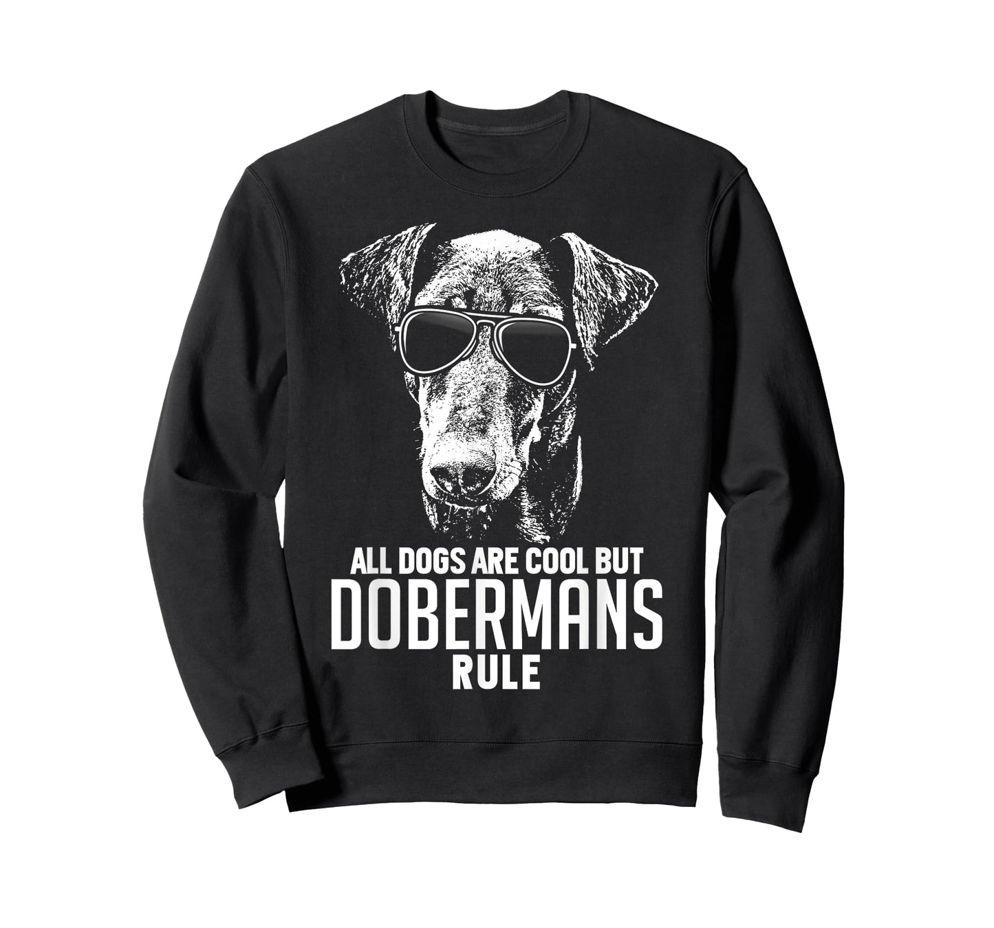 Dogs are Cool But Dobermans Rule Funny T-shirt T-Shirt