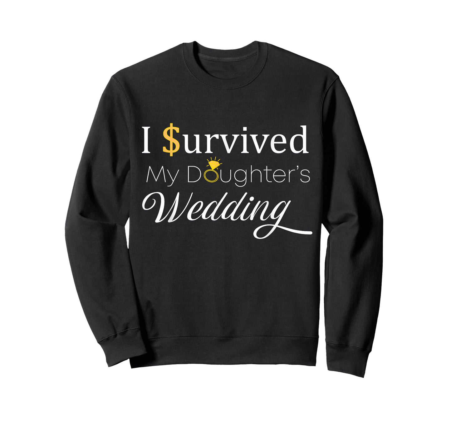 I Survived My Daughter's Wedding, for Dad and Mom, Funny T-Shirt