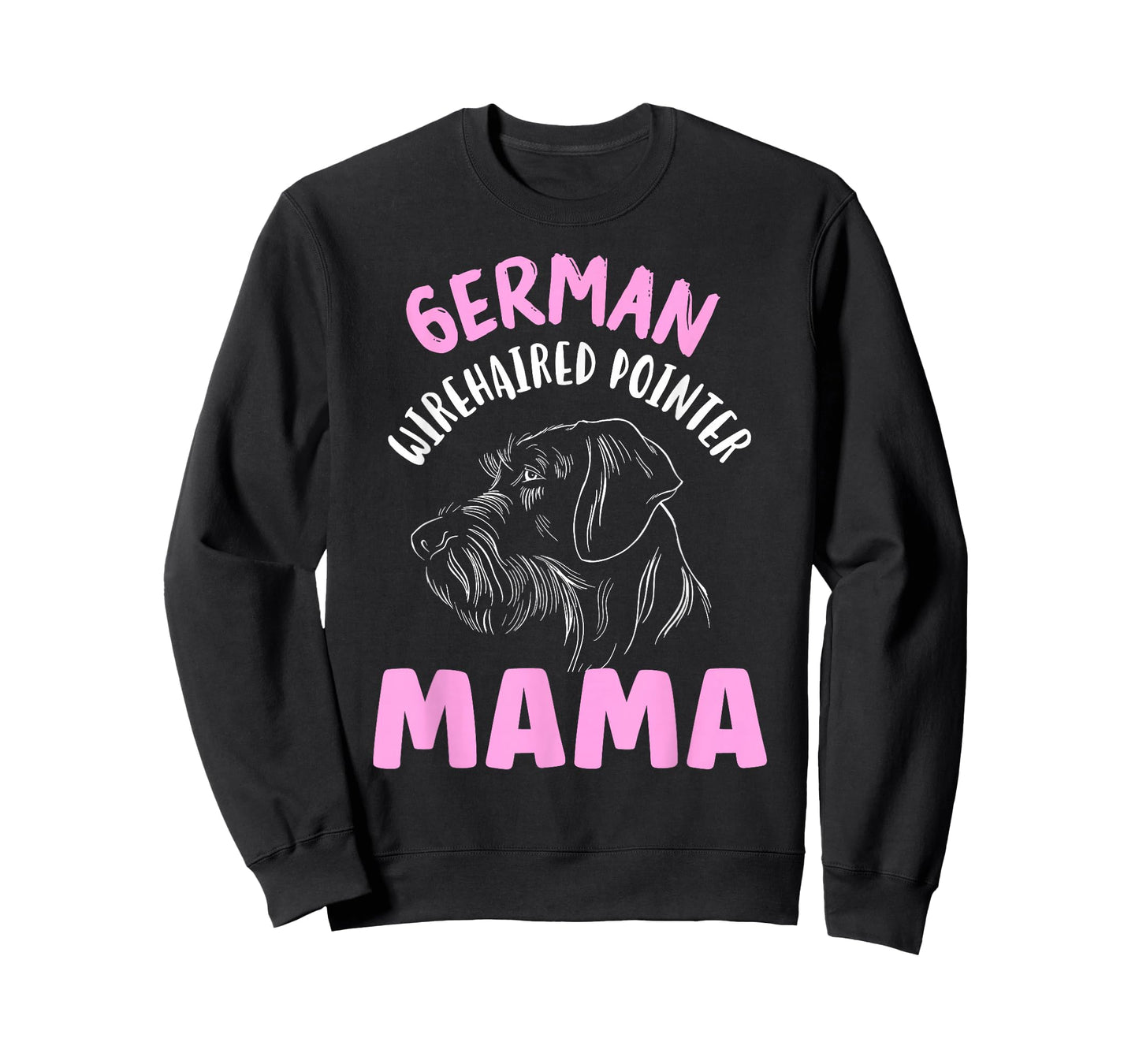German Wirehaired Pointer Mama Wirehair German Wirehaired T-Shirt
