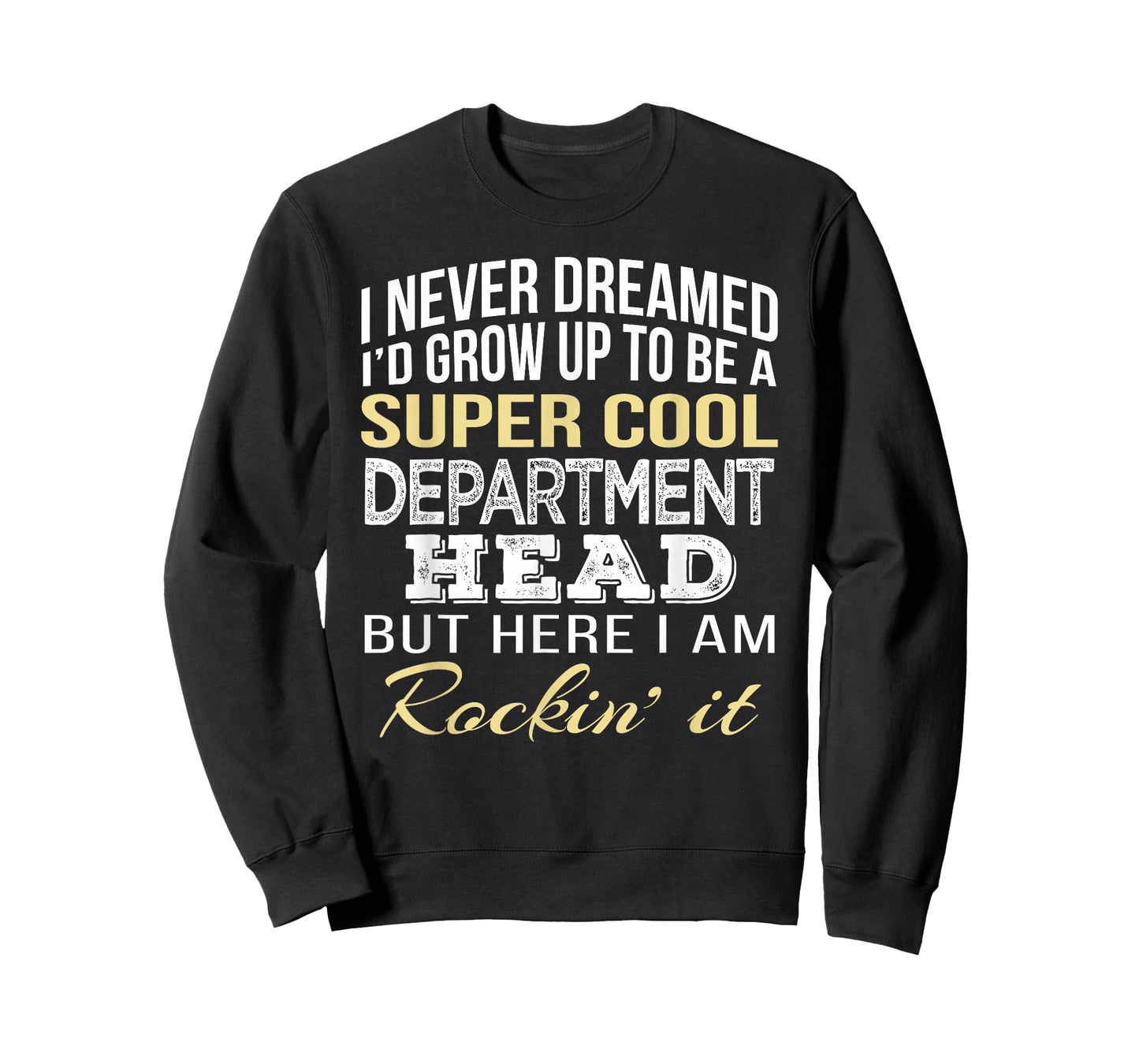 Department Head T Shirt Funny Gift Tee T-Shirt