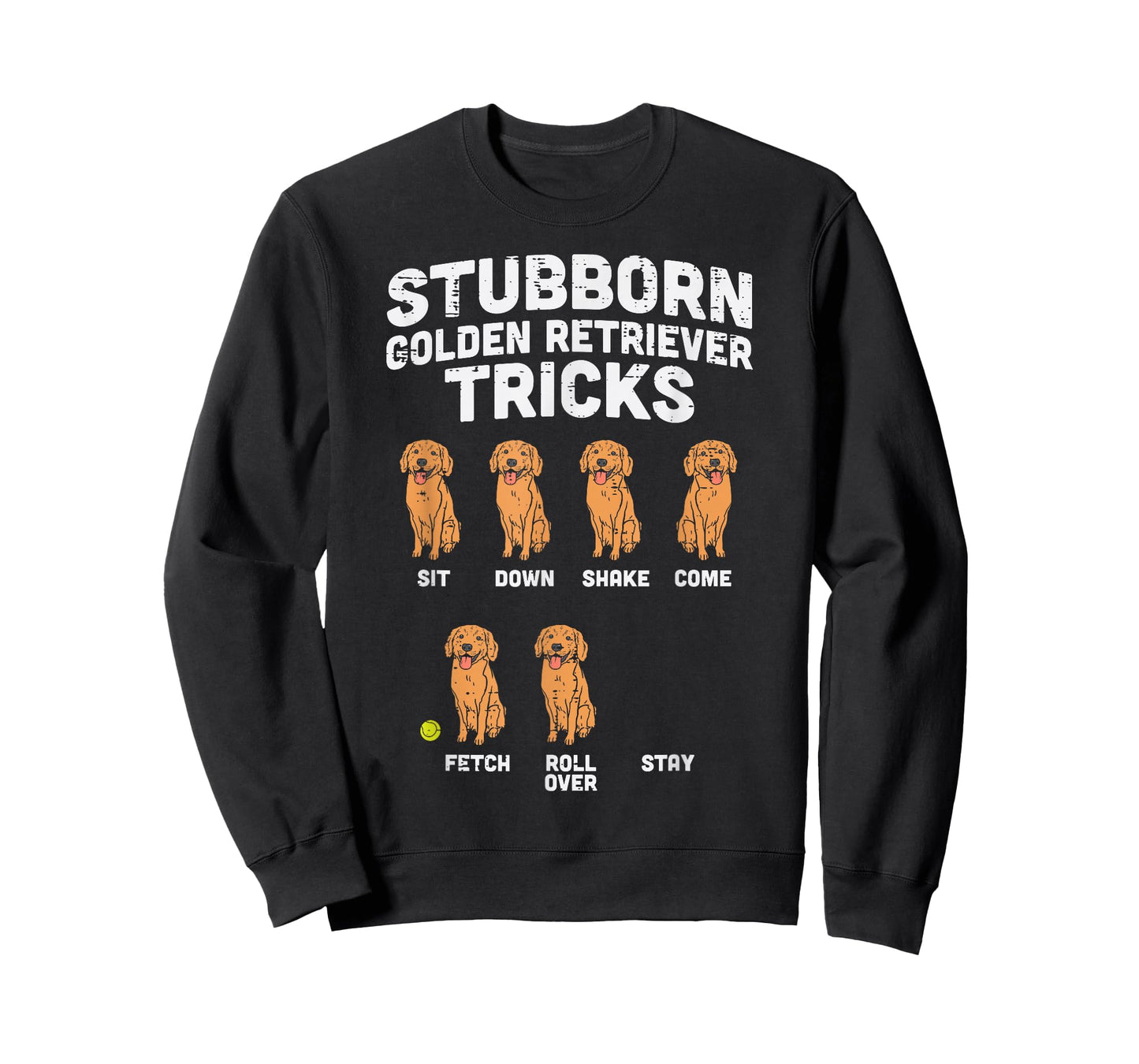 Stubborn Golden Retriever Tricks Funny Dog Lover Owner Gift T-Shirt