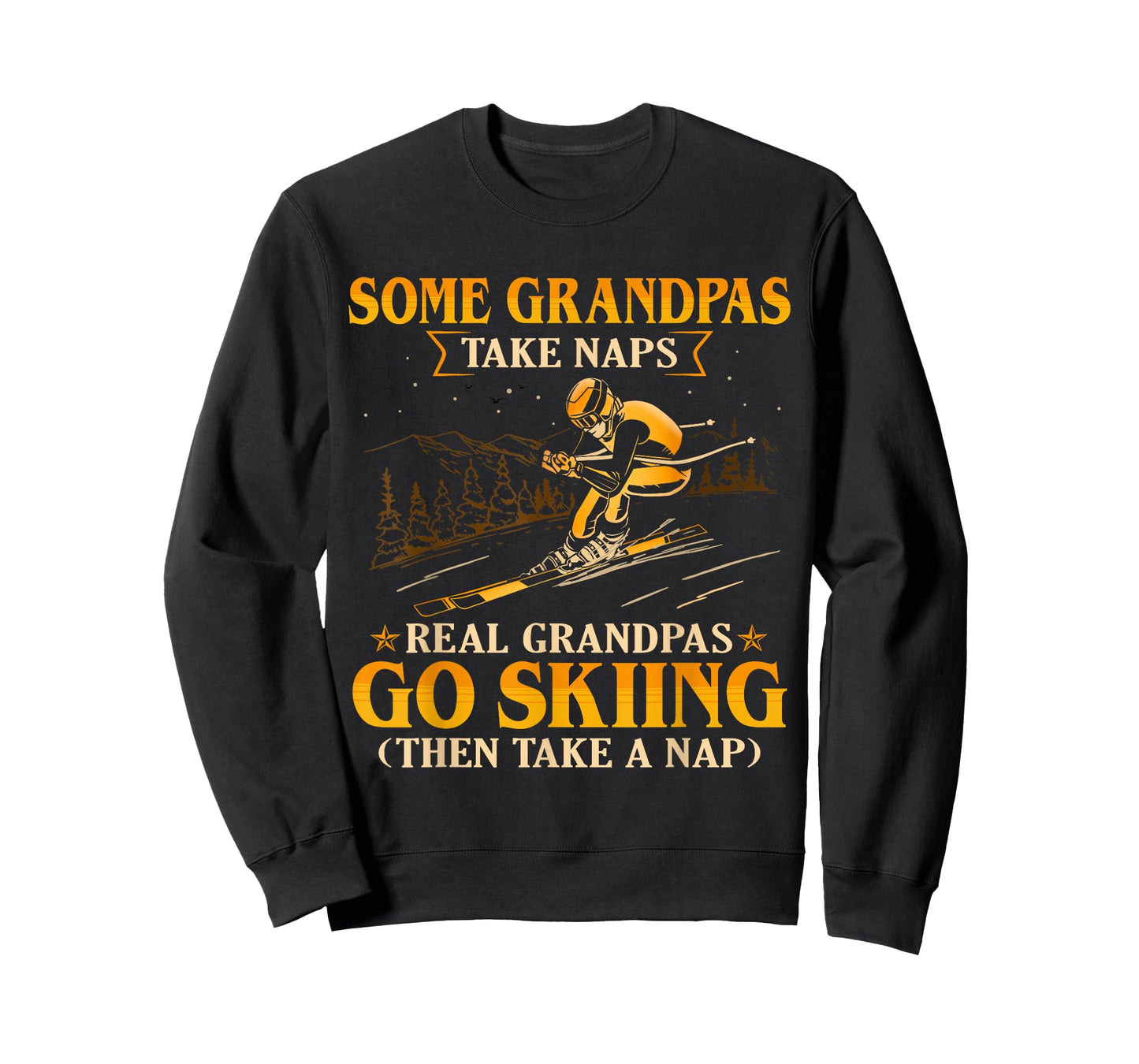 Some Grandpas Take Naps Real Grandpas Go Skiing T-Shirt