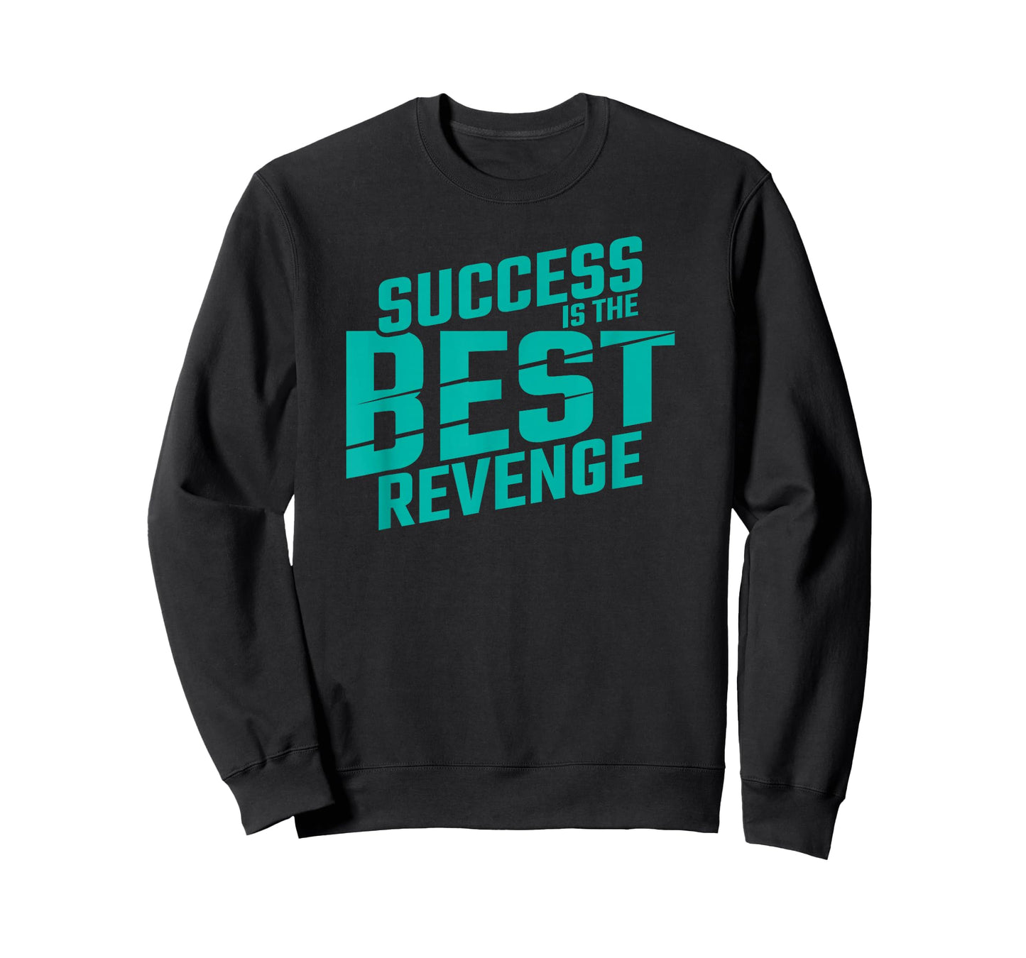 Motivational Quote Empowerment Success is The Best Revenge T-Shirt