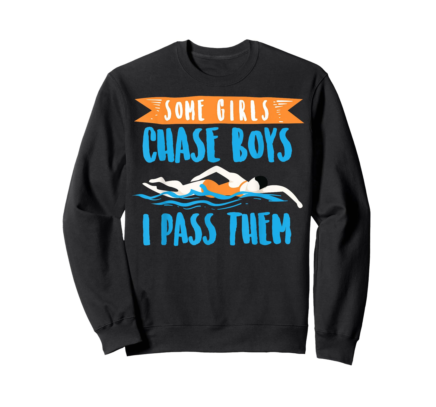 Cute Some Girls Chase Boys I Pass Them Swimming Shirt Gift T-Shirt