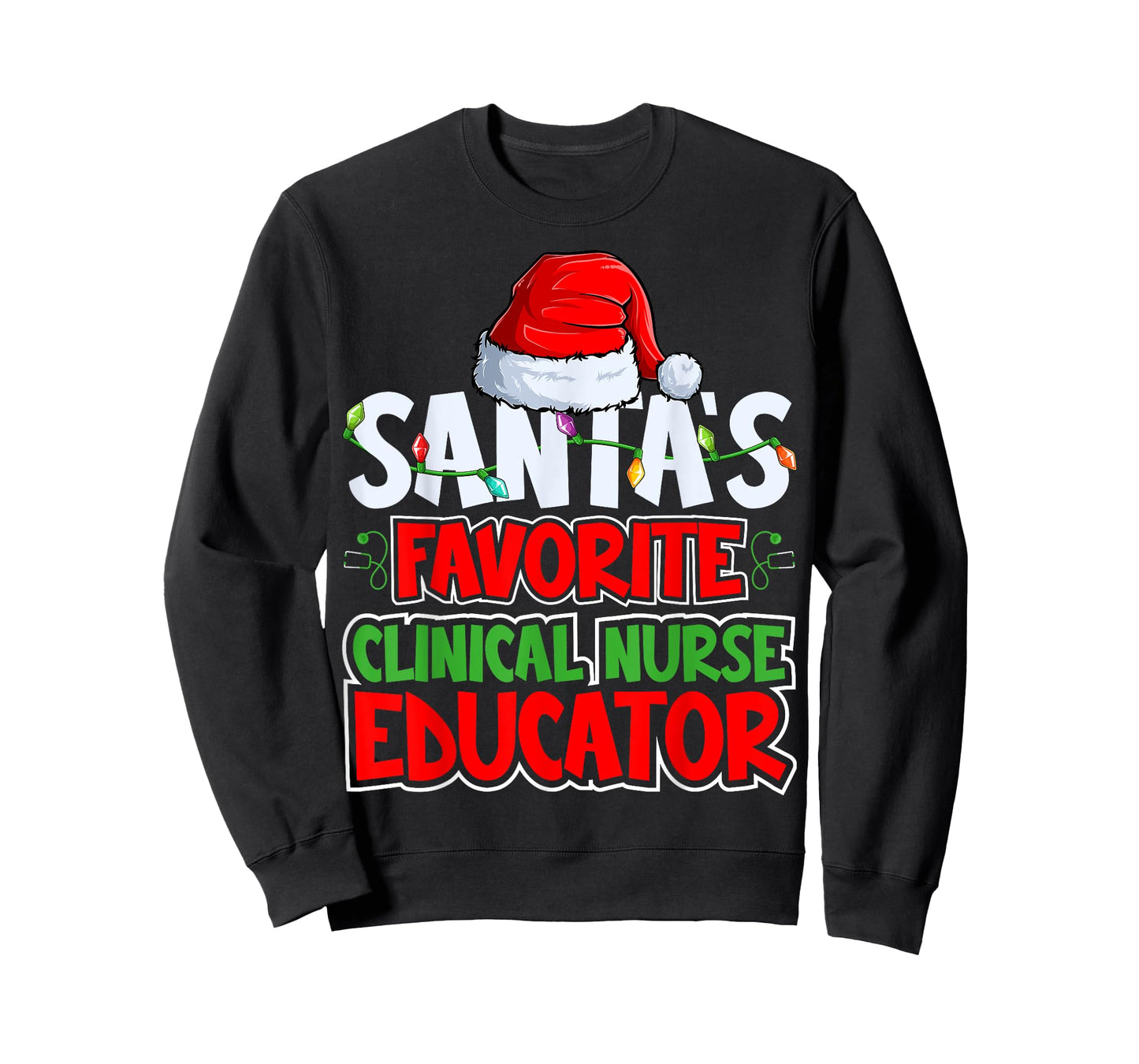 Santa's Favorite Clinical Nurse Educator Santa Hat Christmas T-Shirt