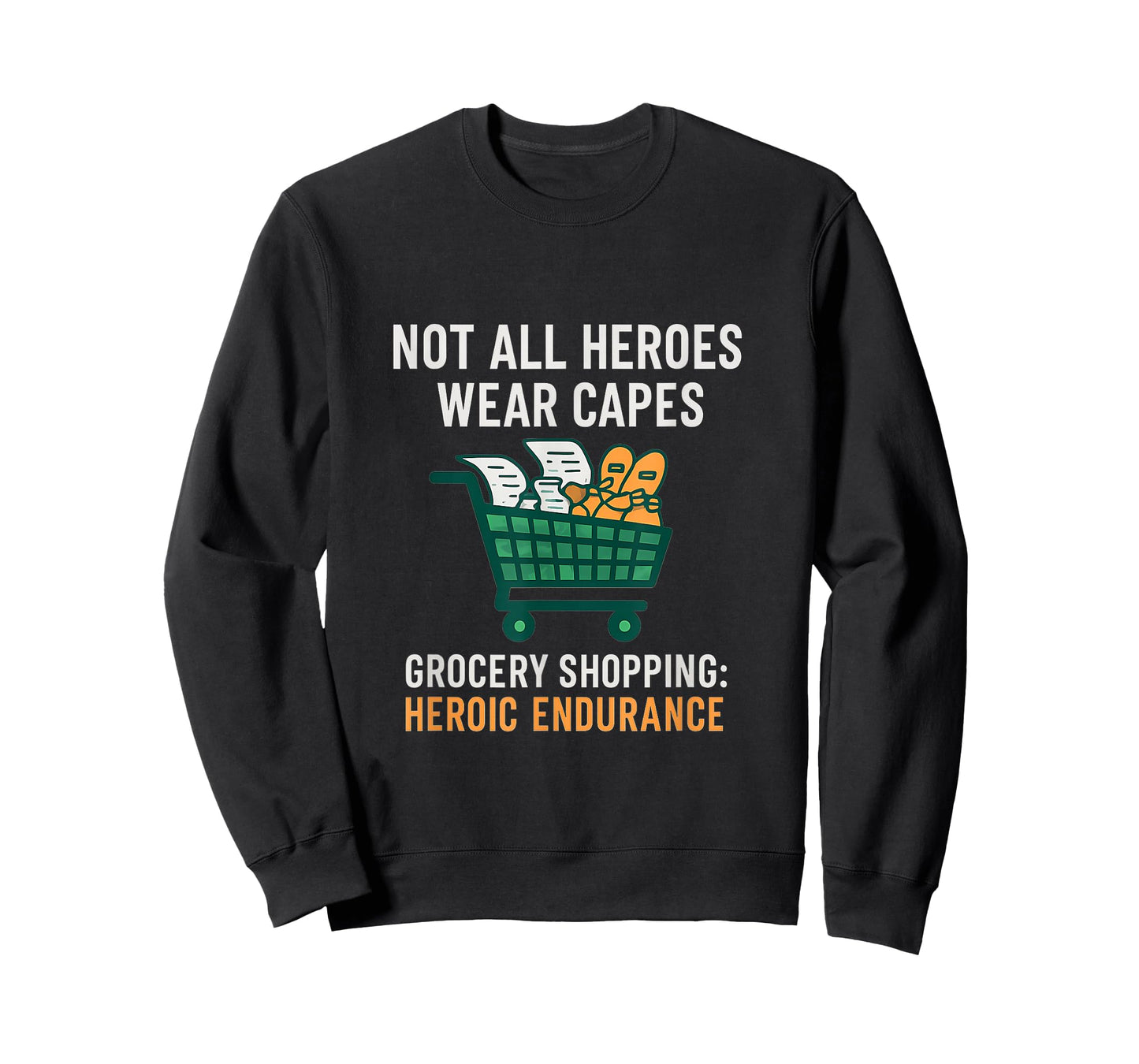 Not All Heroes Wear Capes Grocery Shopping Hero T-Shirt