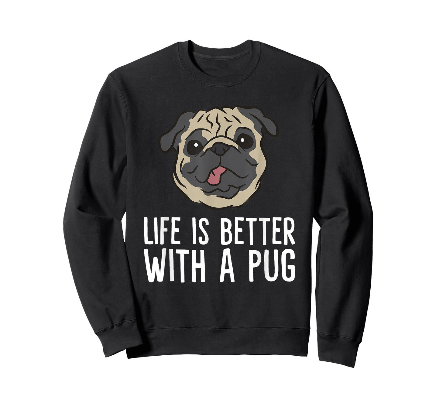 Life Is Better With A Pug Dog T-Shirt