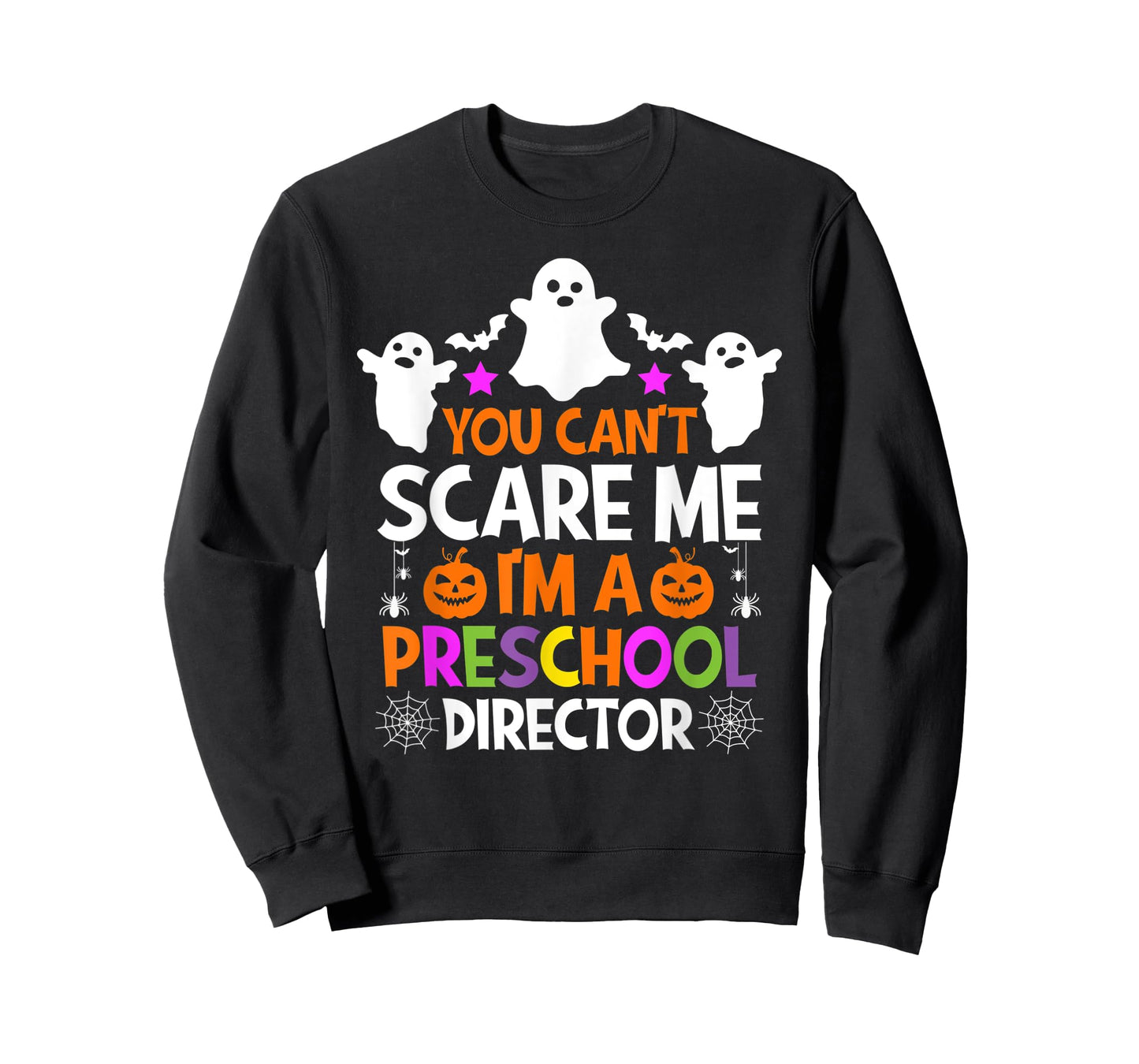 You Can't Scare Me I'm a Preschool Director Halloween Funny T-Shirt