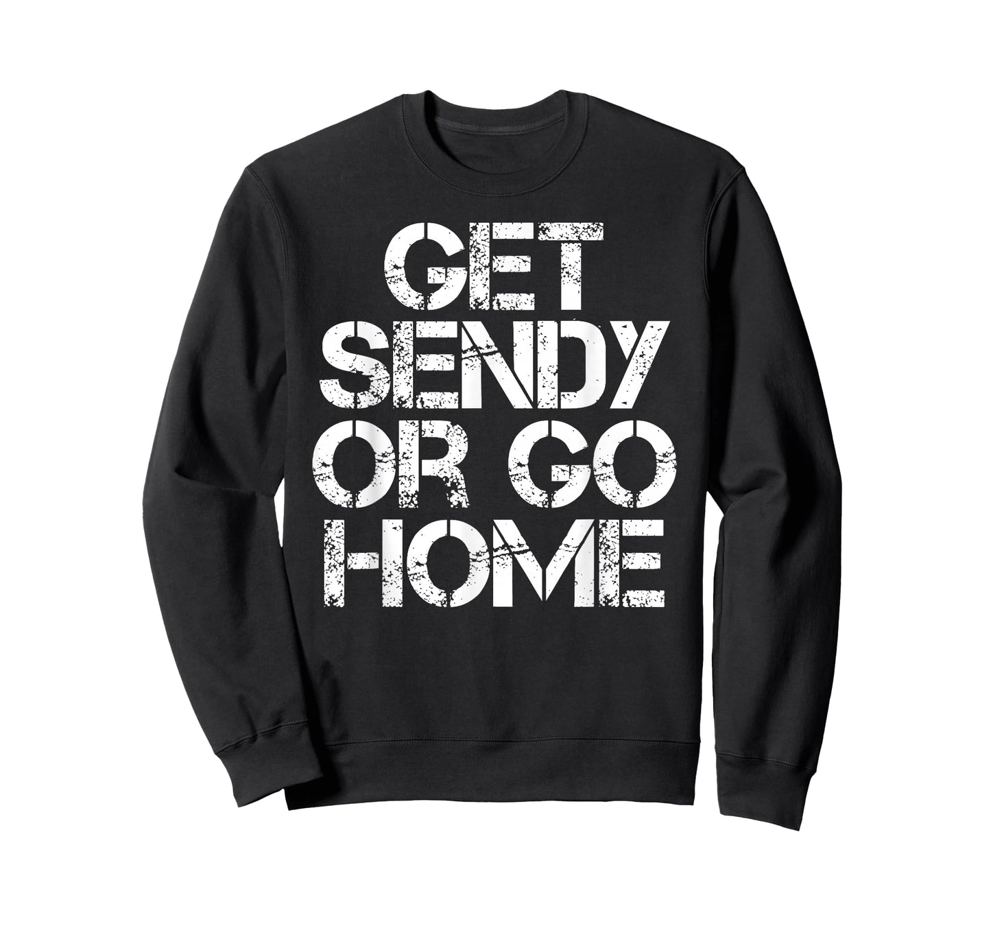 Funny Let's Get Sendy or Go Home Extreme Action T-Shirt