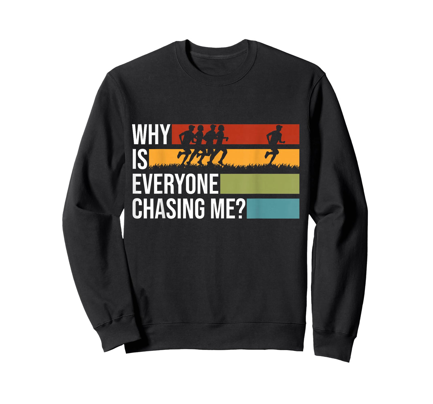 Why Is Everyone Chasing Me Track And Field XC Cross Country T-Shirt