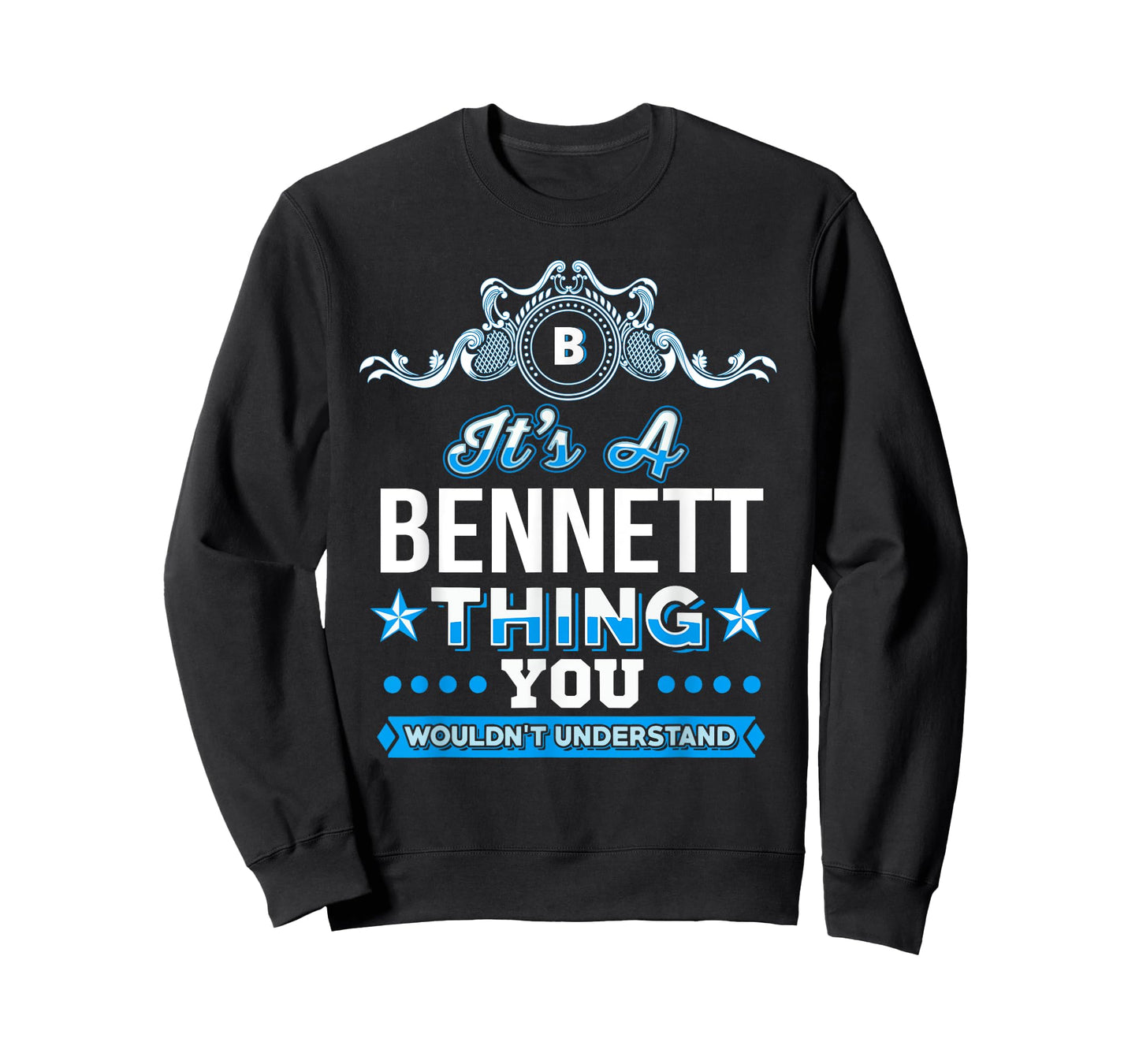It's A Bennett Thing You Wouldn't Understand T-Shirt