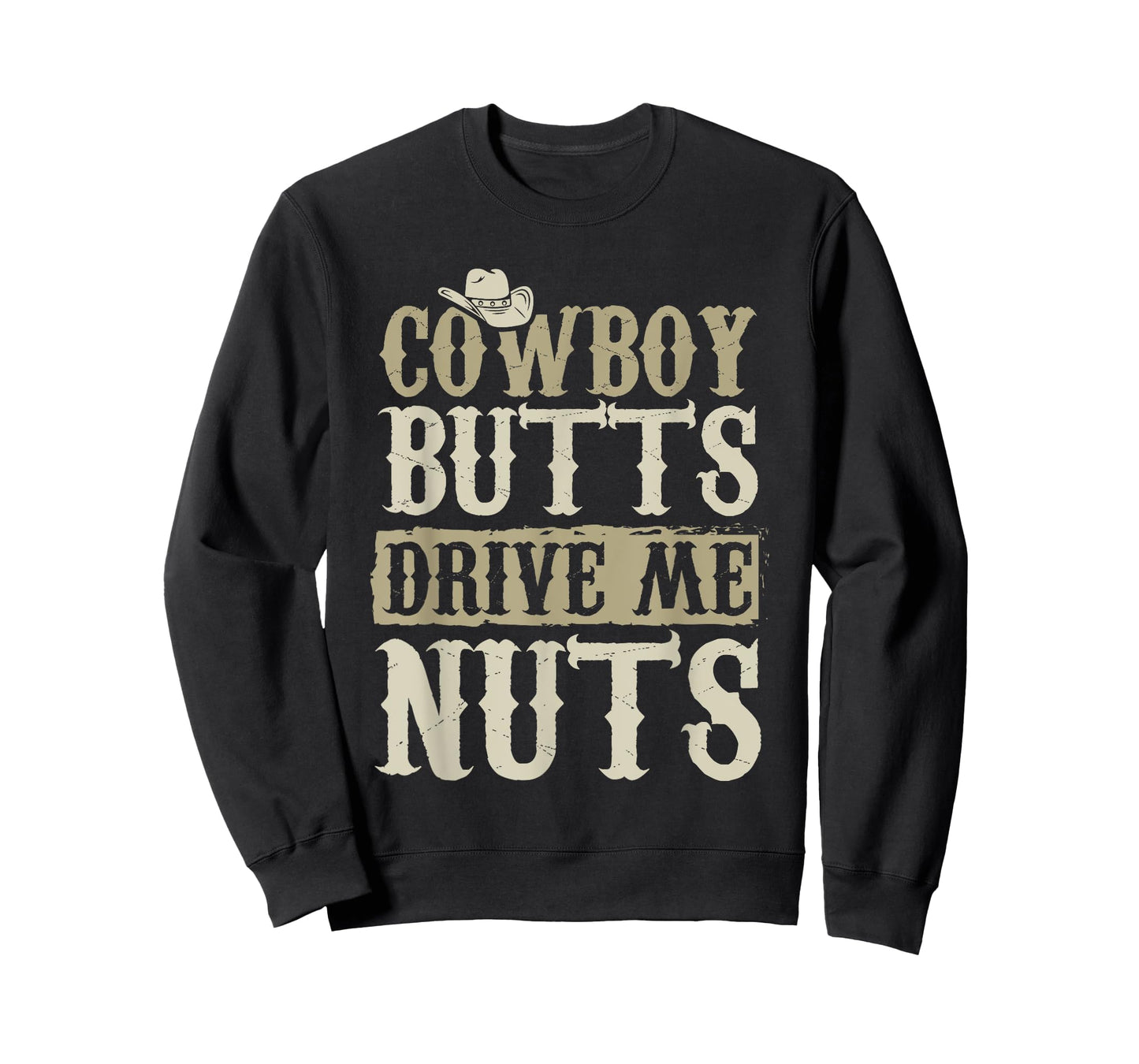 Cowboy Butts Drive Me Nuts Female Western Rodeo Womens T-Shirt