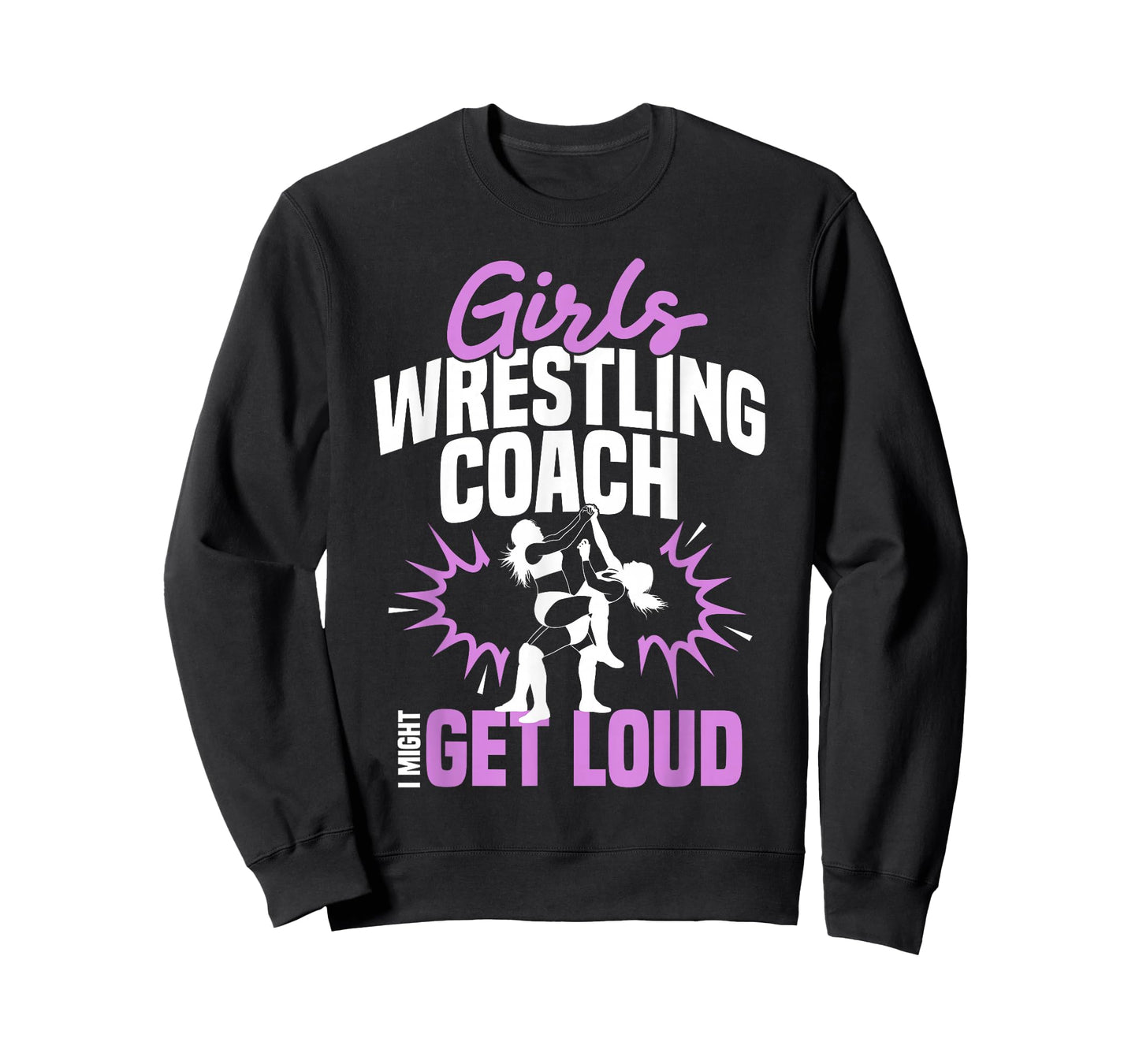 Girls Wrestling Coach Trainer Get Loud Girls Wrestling Coach T-Shirt