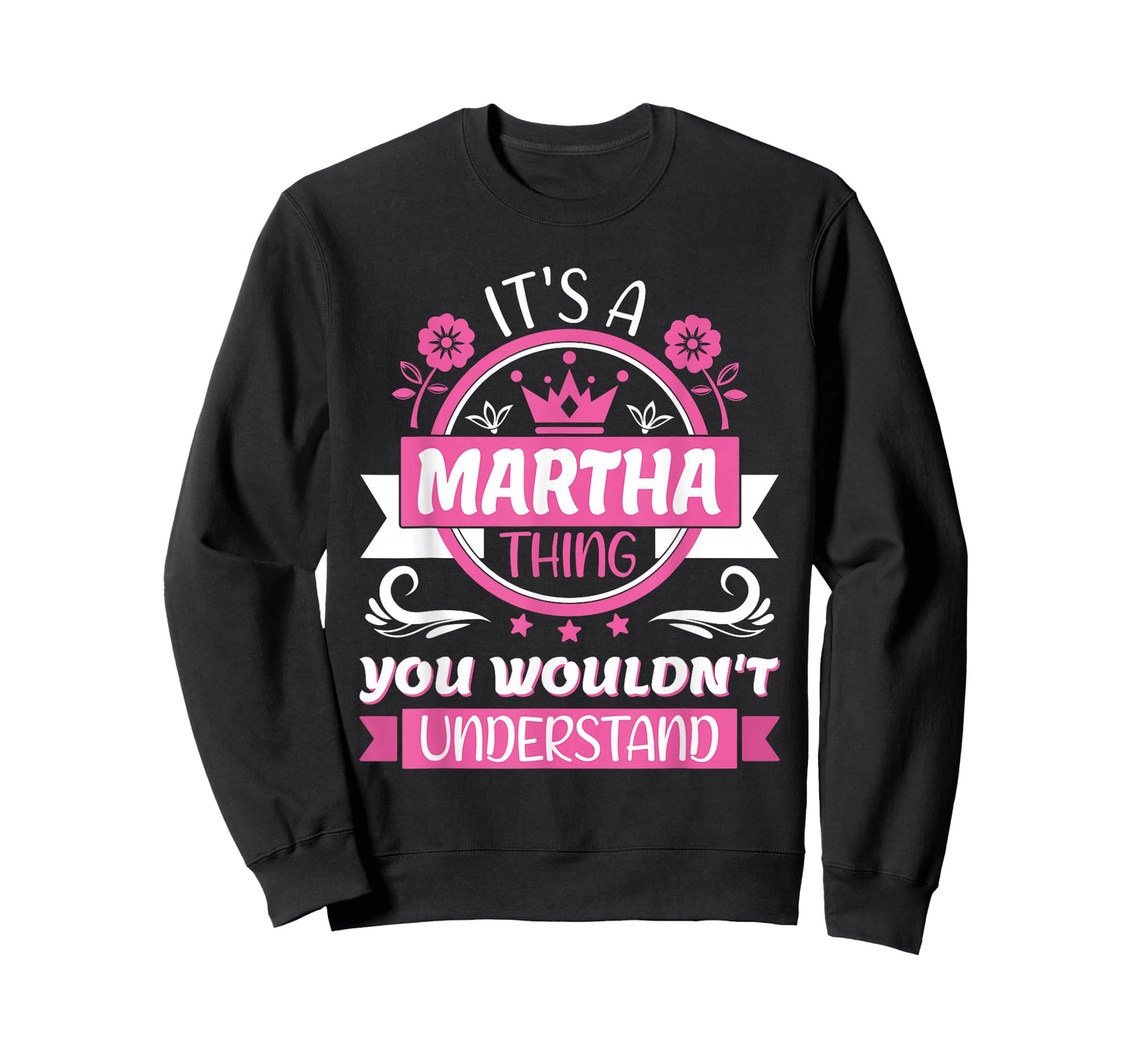 Martha Name | It's a Martha Thing You Wouldn't Understand T-Shirt