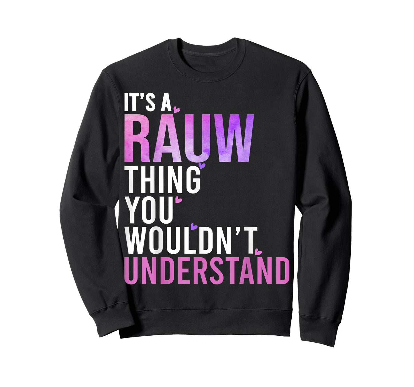 It's A Rauw Thing You Wouldn't Understand Rauw T-Shirt
