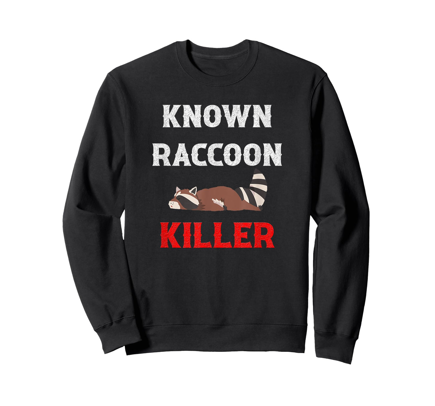 Known Raccoon Killer Hunter Trapper T-Shirt