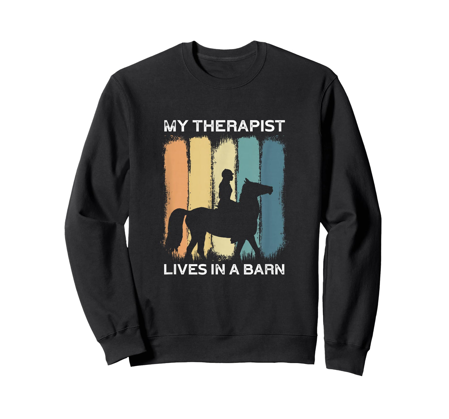 My Therapist Lives In A Barn I Equestrian Lovers T-Shirt