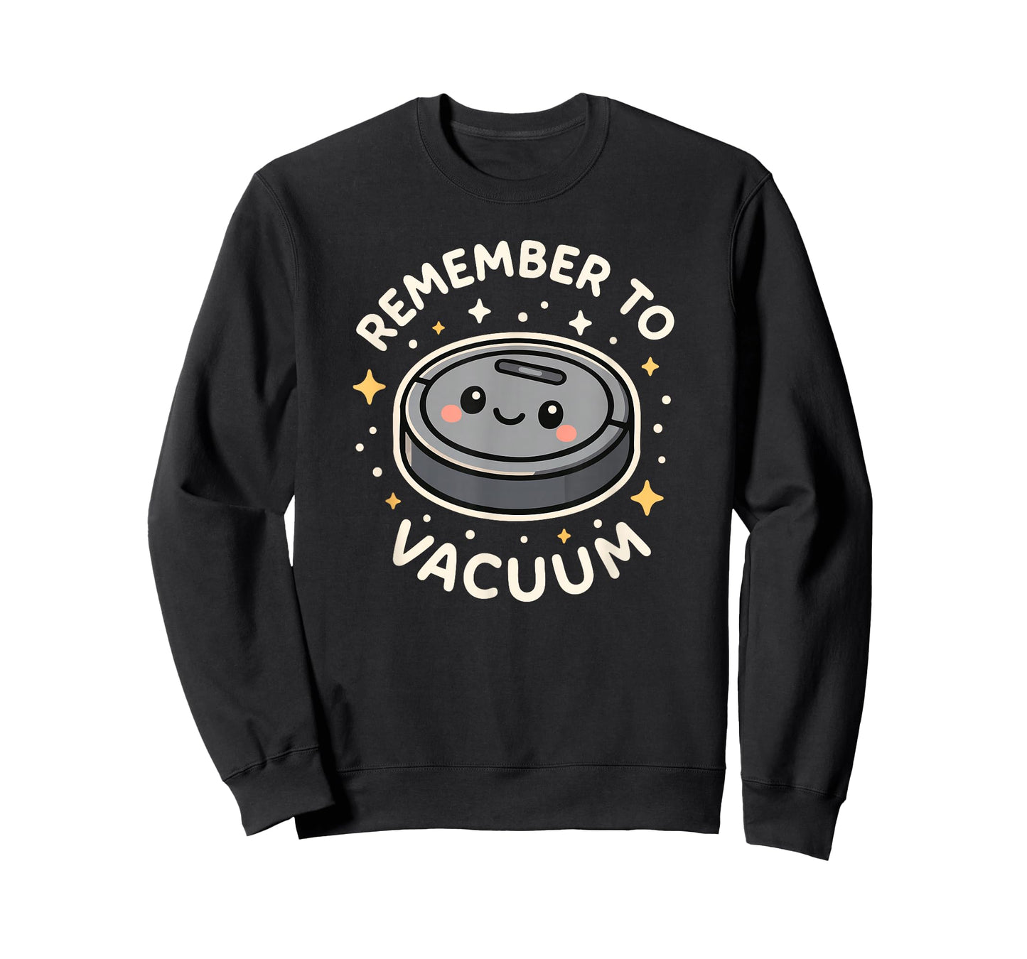 Remember to Vacuum Cute Robot Vacuum Character T-Shirt