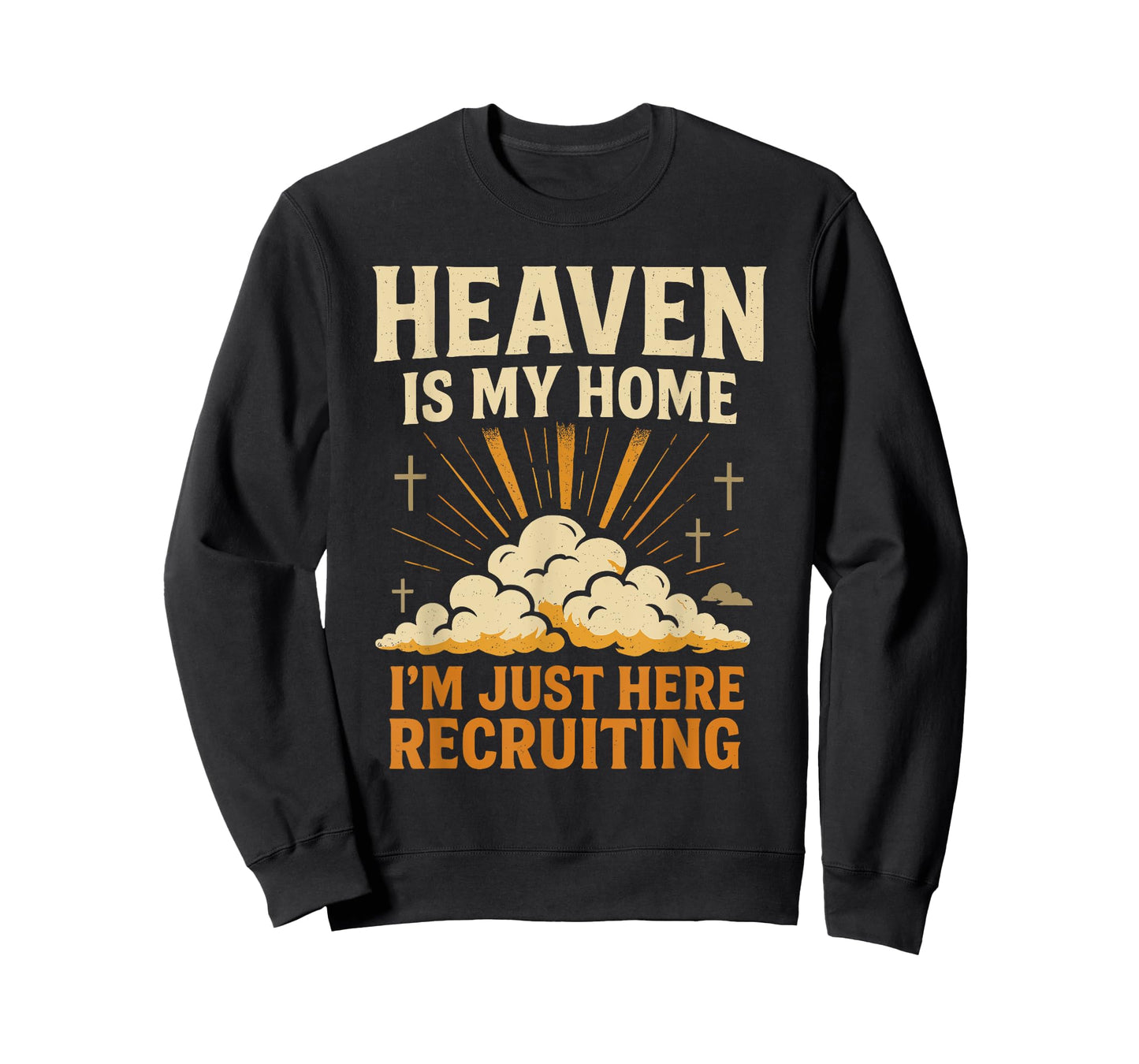 Heaven is My Home I'm Just Here Recruiting Christian Quote T-Shirt