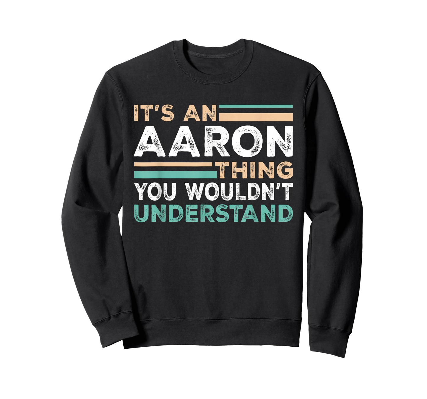 It's An AARON Thing You Wouldn't Understand Name Nickname T-Shirt
