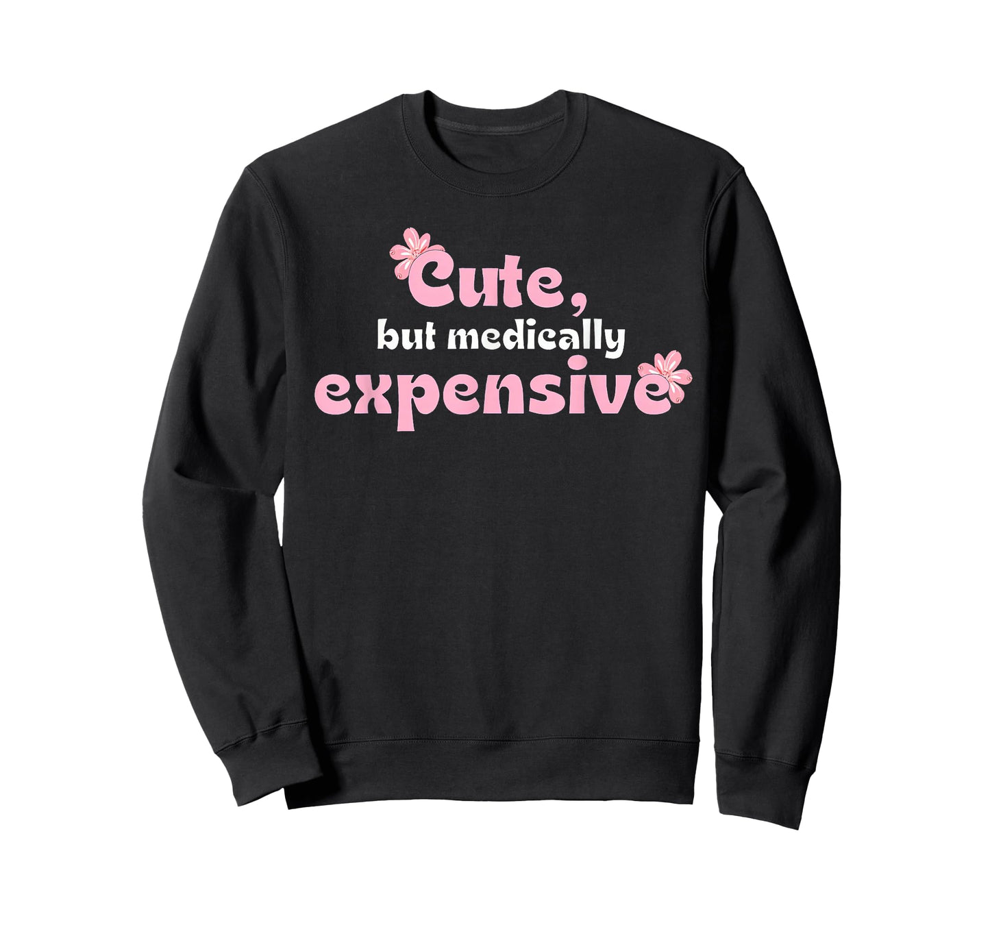 Cute but Medically Expensive Mom Women T-Shirt