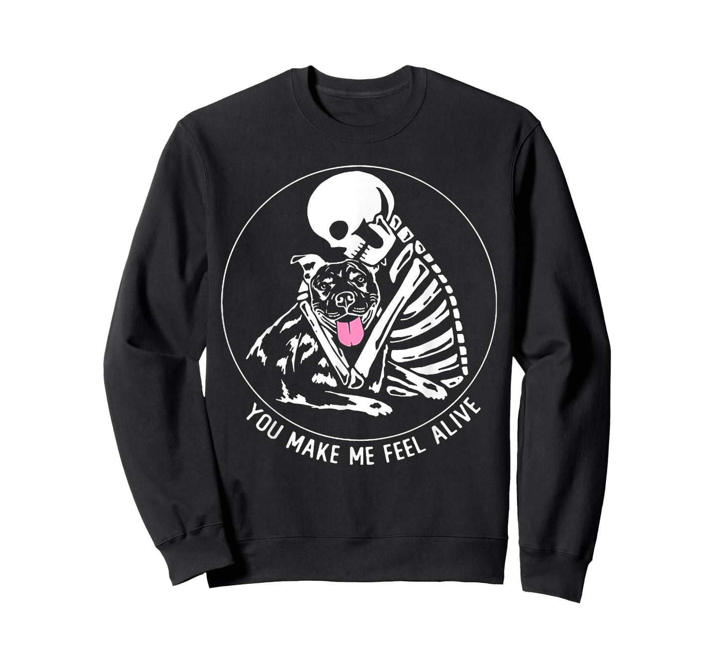 You Make Me Feel Alive Pitbull Skeleton T-Shirt