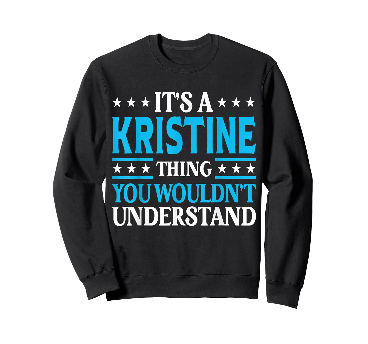 It's A Kristine Thing Wouldn't Understand Girl Name Kristine T-Shirt