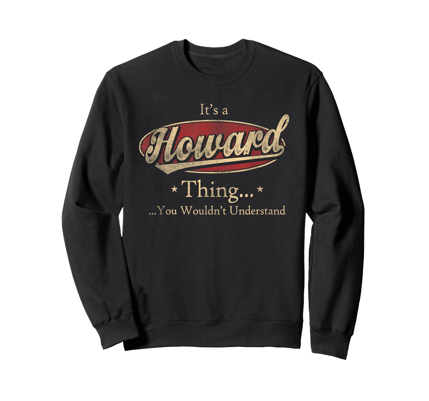It's A Howard Thing You Wouldn't Understand T-Shirt