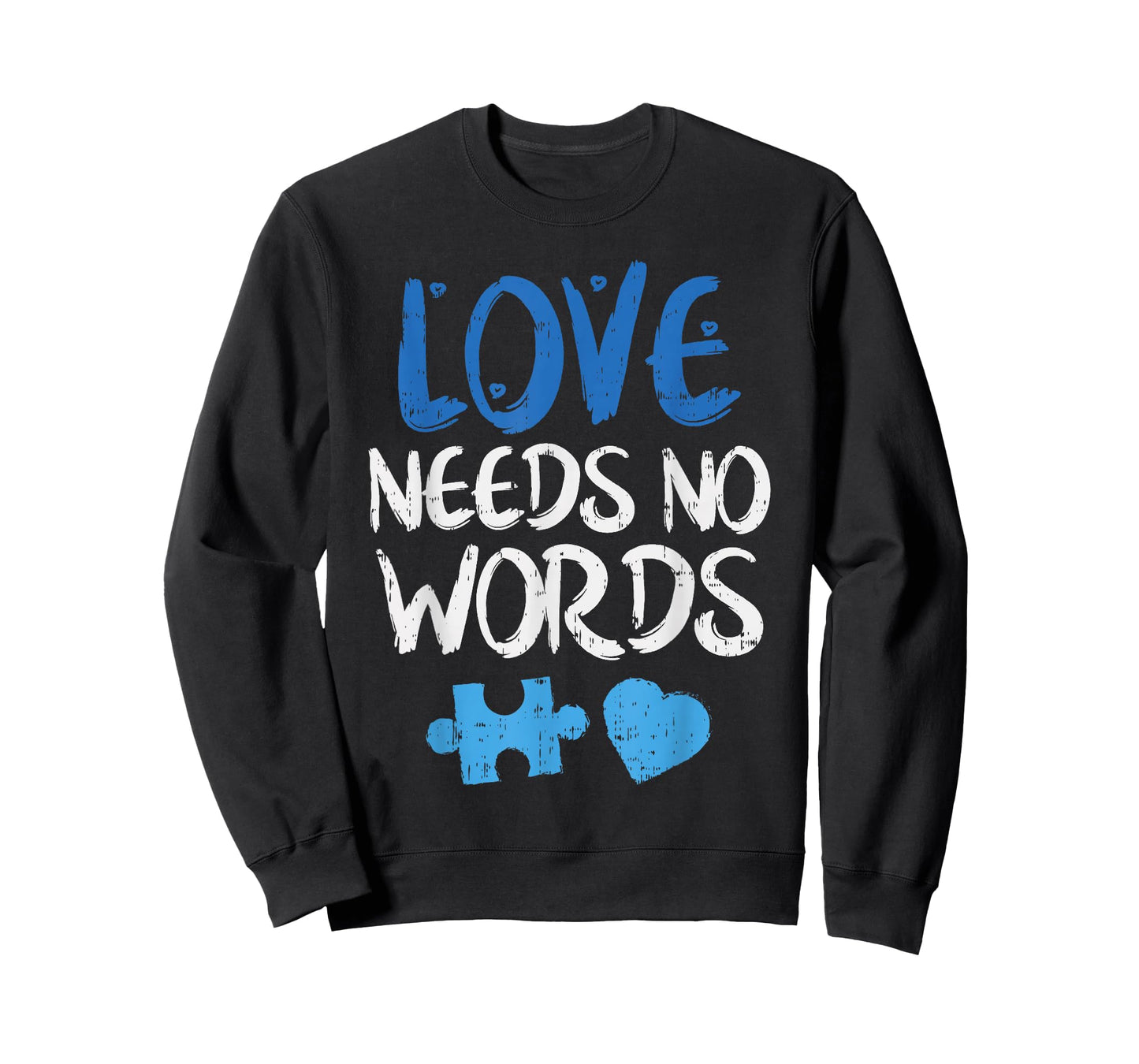 Love Needs No Words Autism Awareness Shirt Mom Dad Teacher T-Shirt