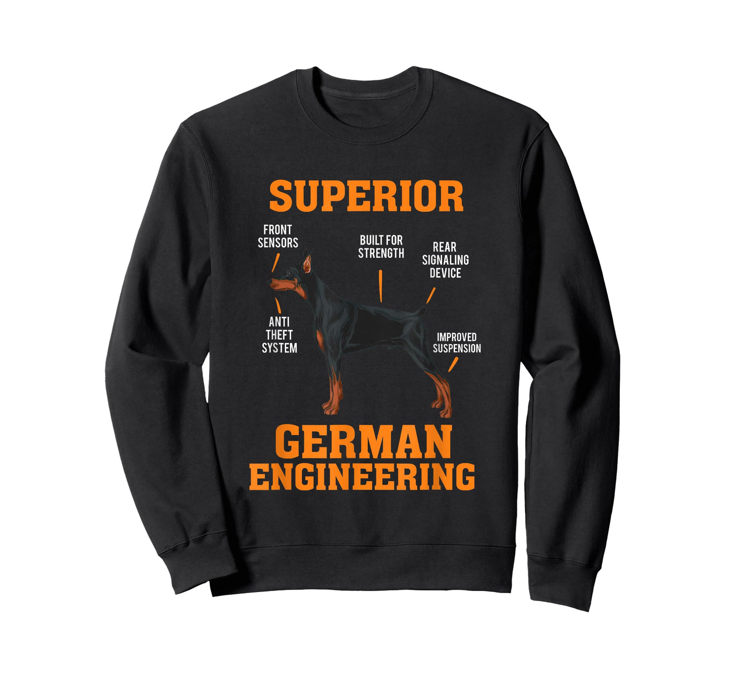 Funny Doberman Pinscher Gifts Dobermans: Superior German Engineering Unisex Black Crew Neck T-Shirt