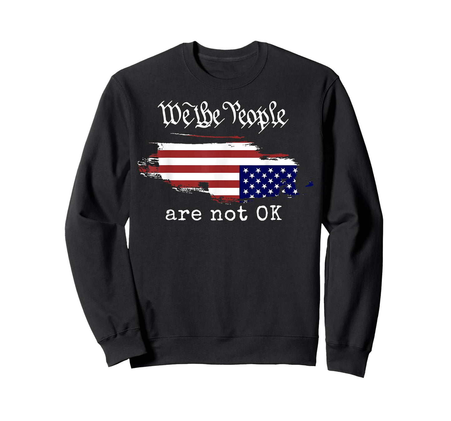 We The People Are Not Ok T-Shirt