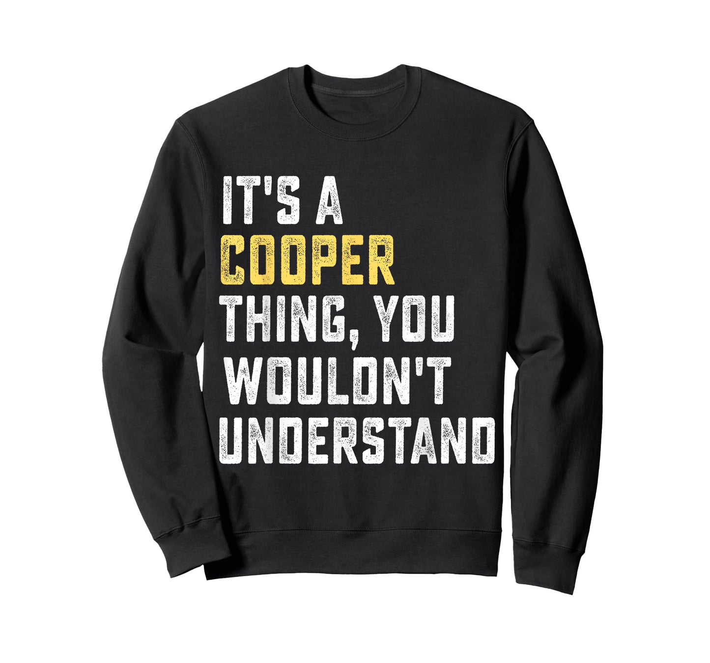 It's a Cooper Thing, You Wouldn't Understand Personalized Fa T-Shirt