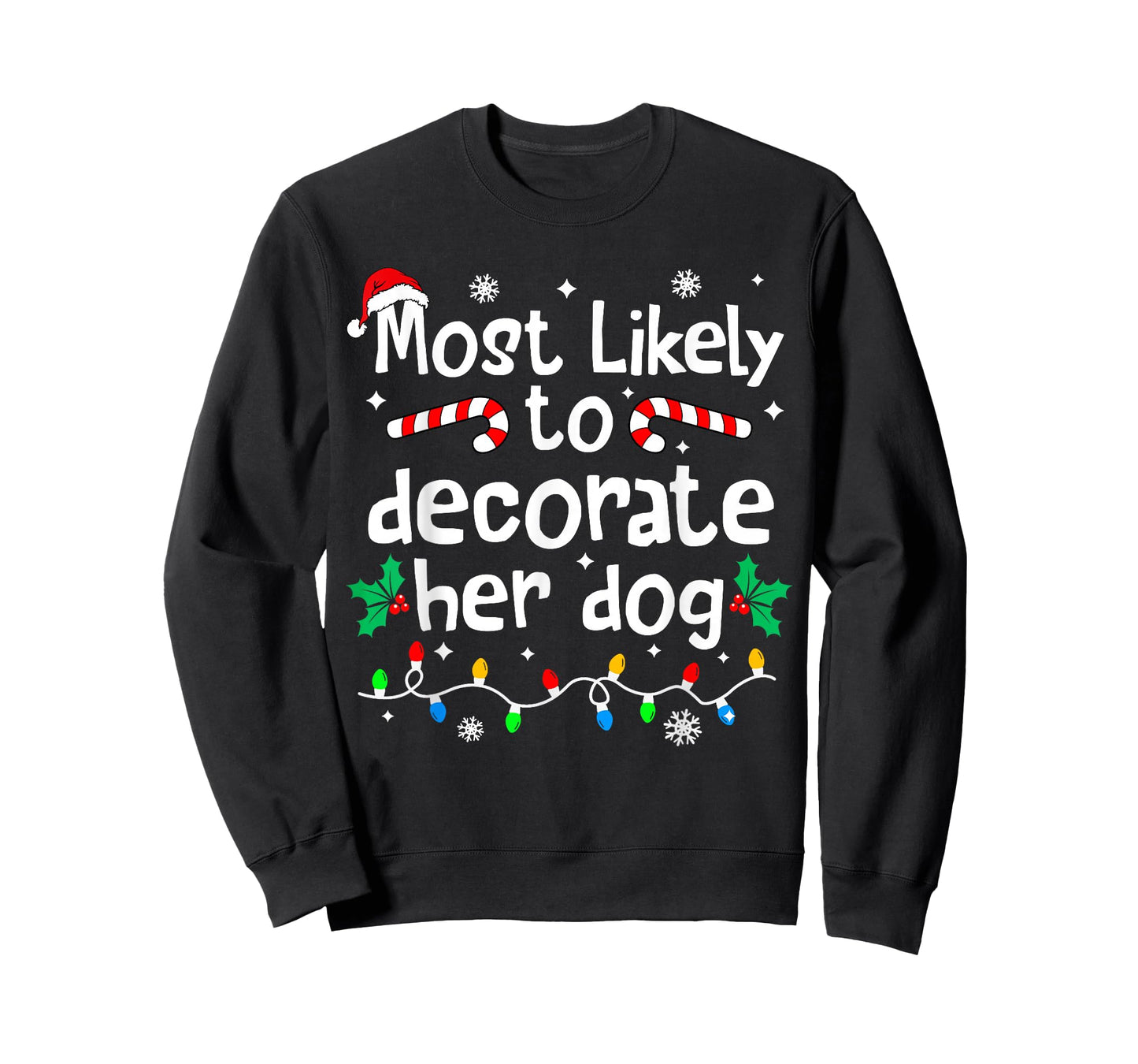 Most Likely to Decorate Her Dog Christmas Matching Family T-Shirt