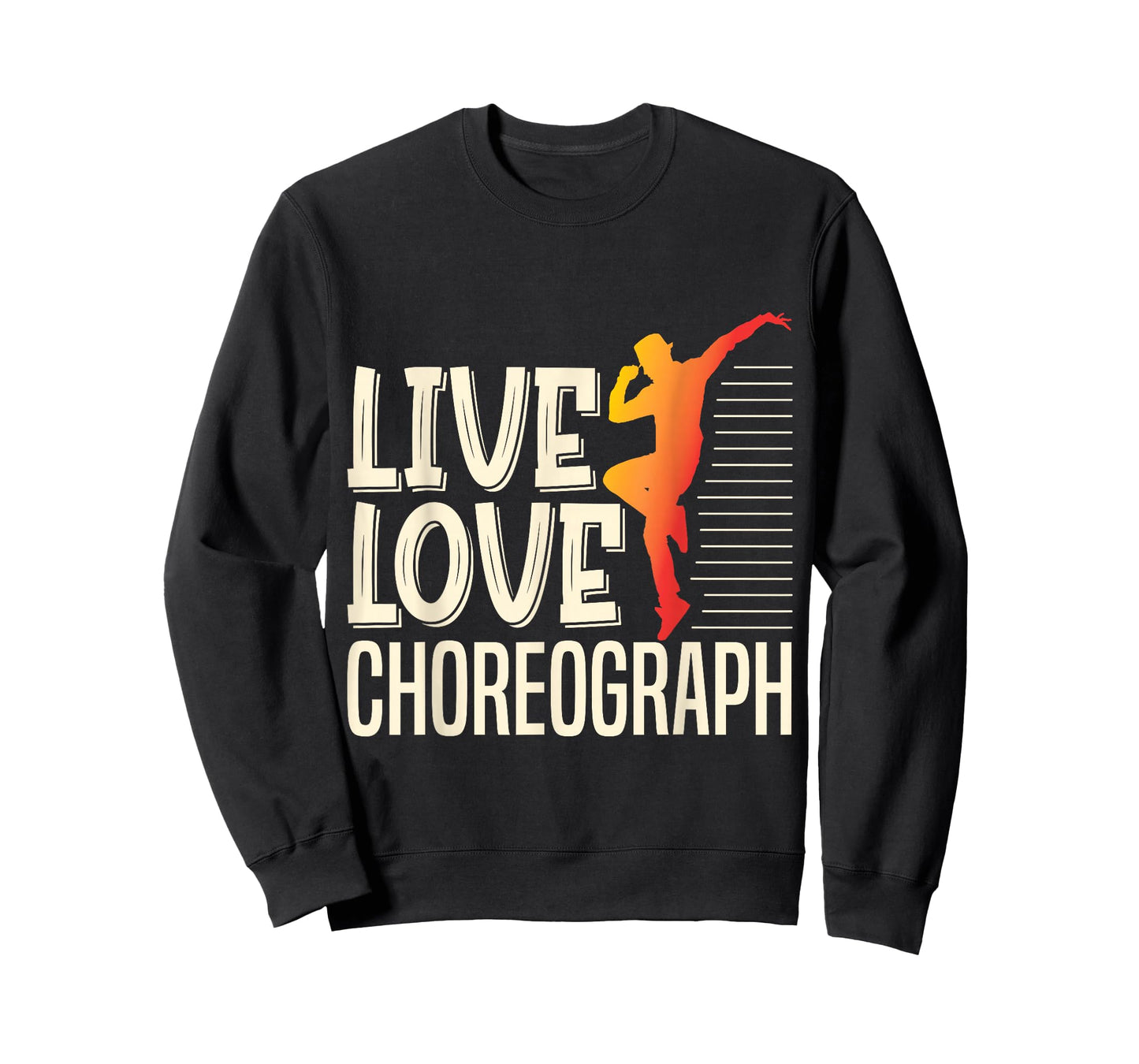 Live Love Choreograph Dance Choreographer Apparel T-Shirt