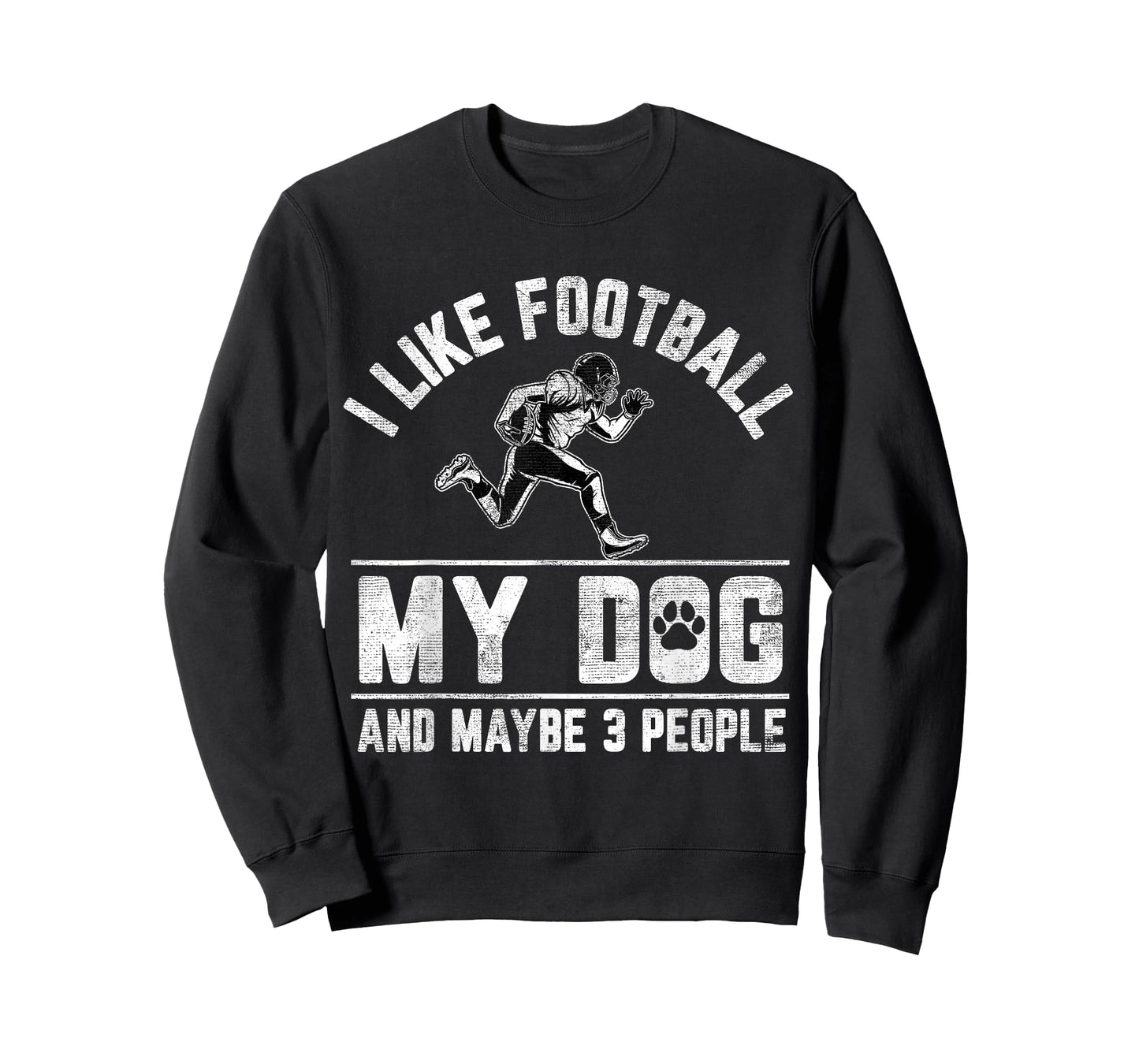 I Like Football My Dog And Maybe 3 People Funny Saying Men Women Girls Kids T-Shirt