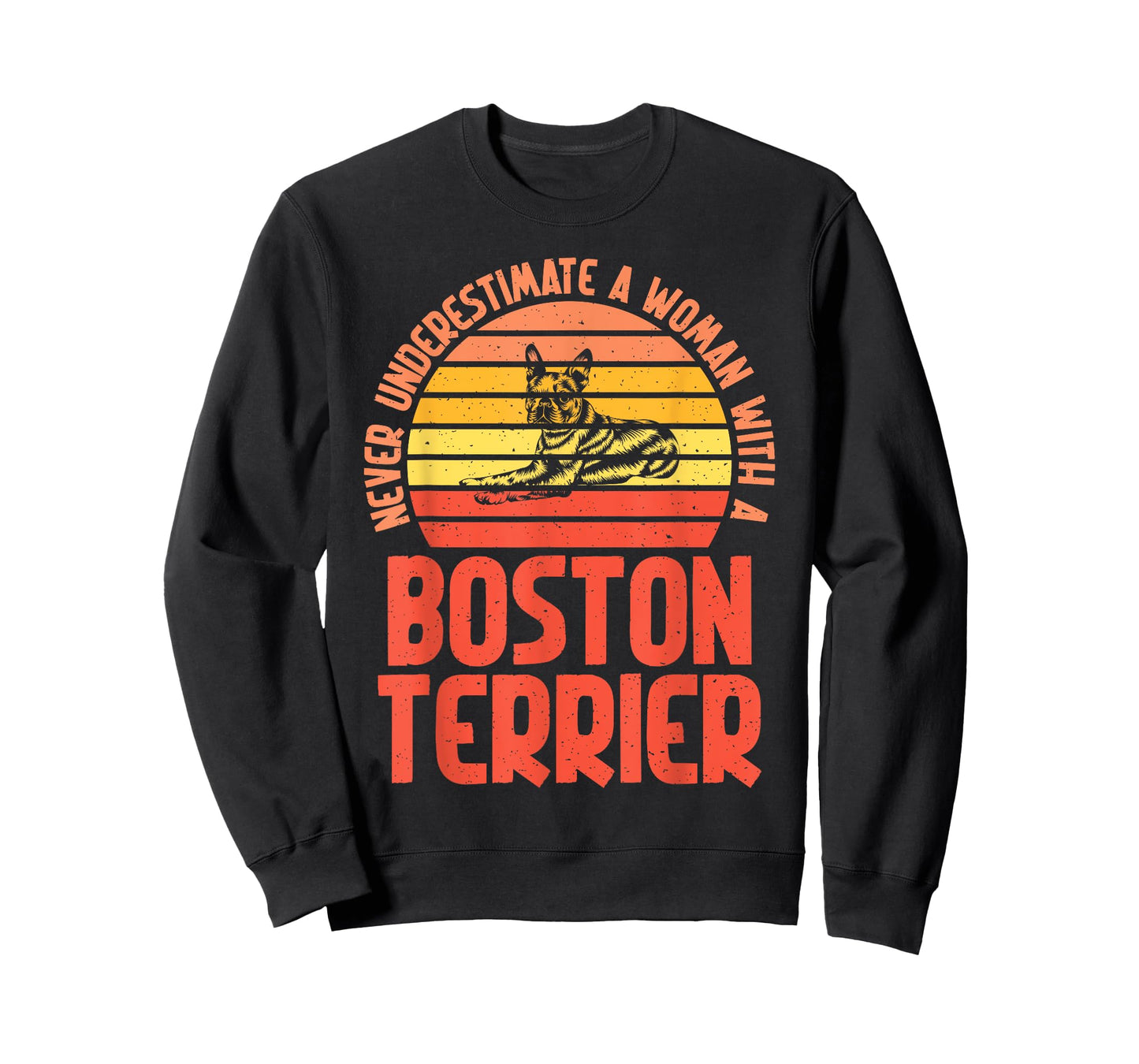 Never underestimate a Woman with a Boston Terrier T-Shirt