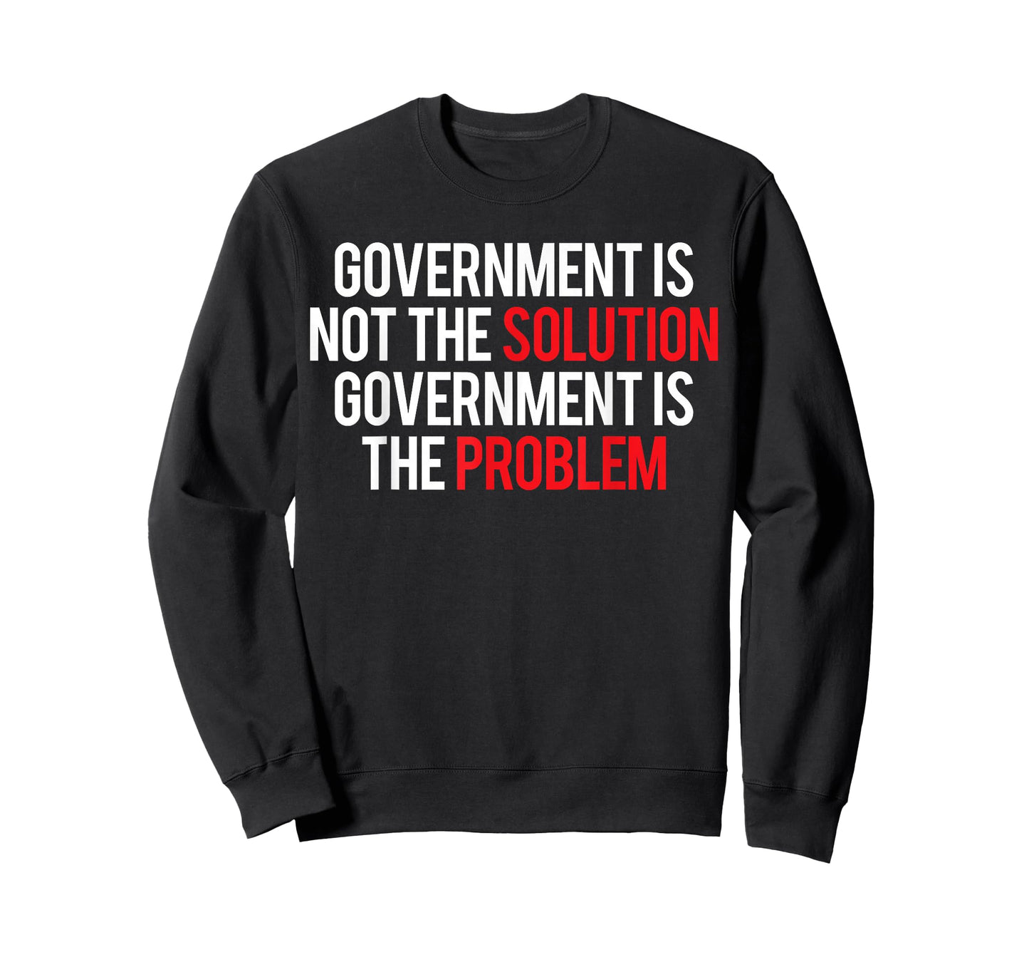 Government Is Not The Solution Government Is The Problem T-Shirt