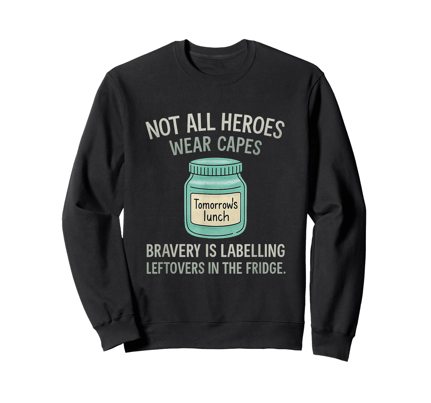 Bravery is Labelling Leftovers Chalk Doodle Kitchen Humor T-Shirt
