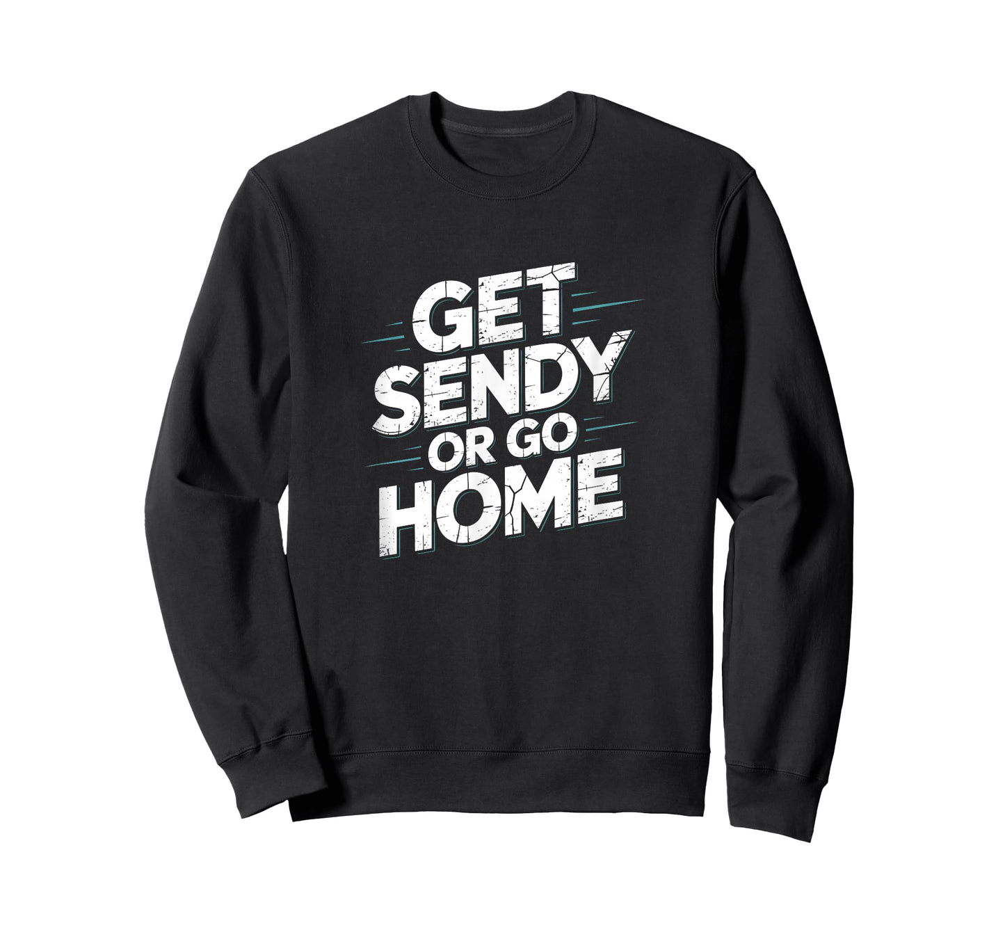 Let's Get Sendy of Go Home Funny T-Shirt