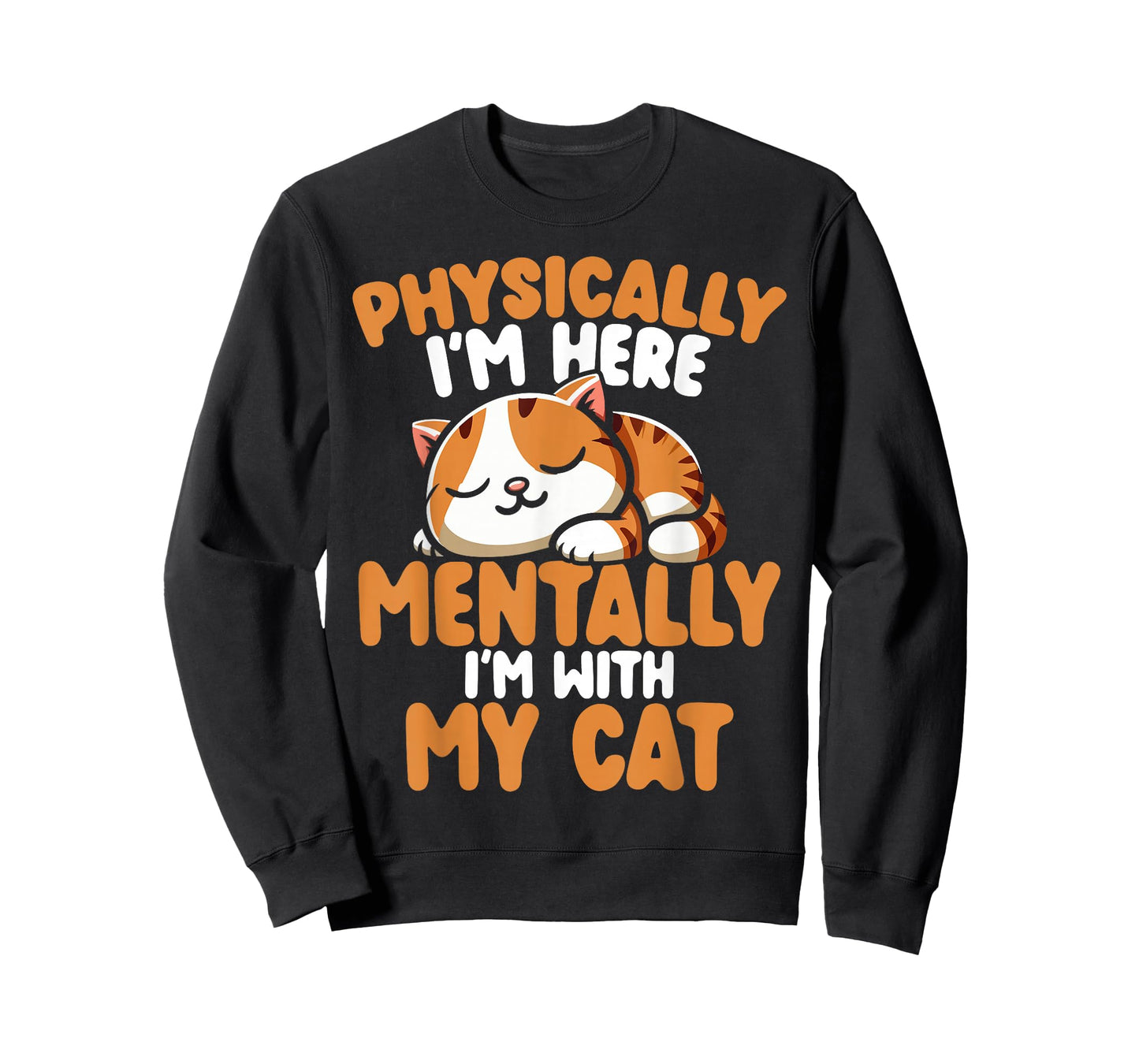 Physically I'm here Mentally I'm with my cat T-Shirt