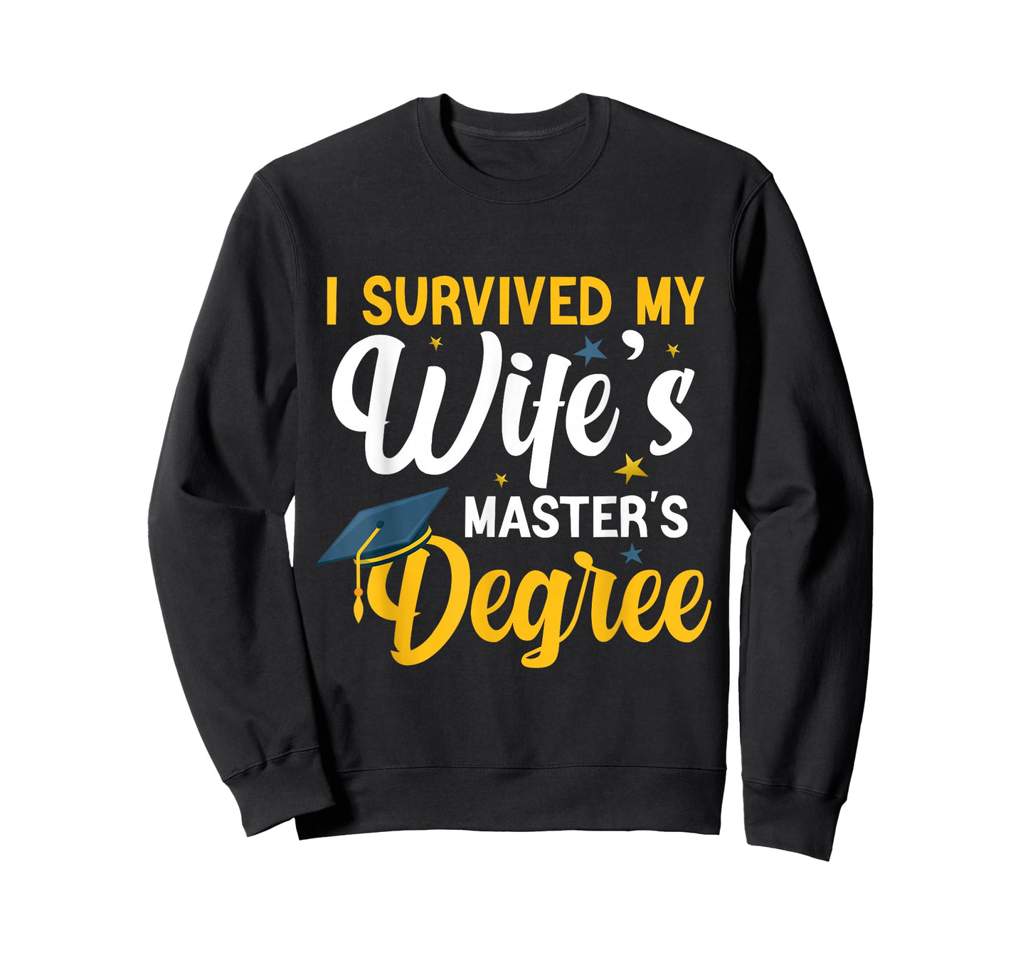 I Survived My Wife's Masters Degree Funny Wife Graduation T-Shirt